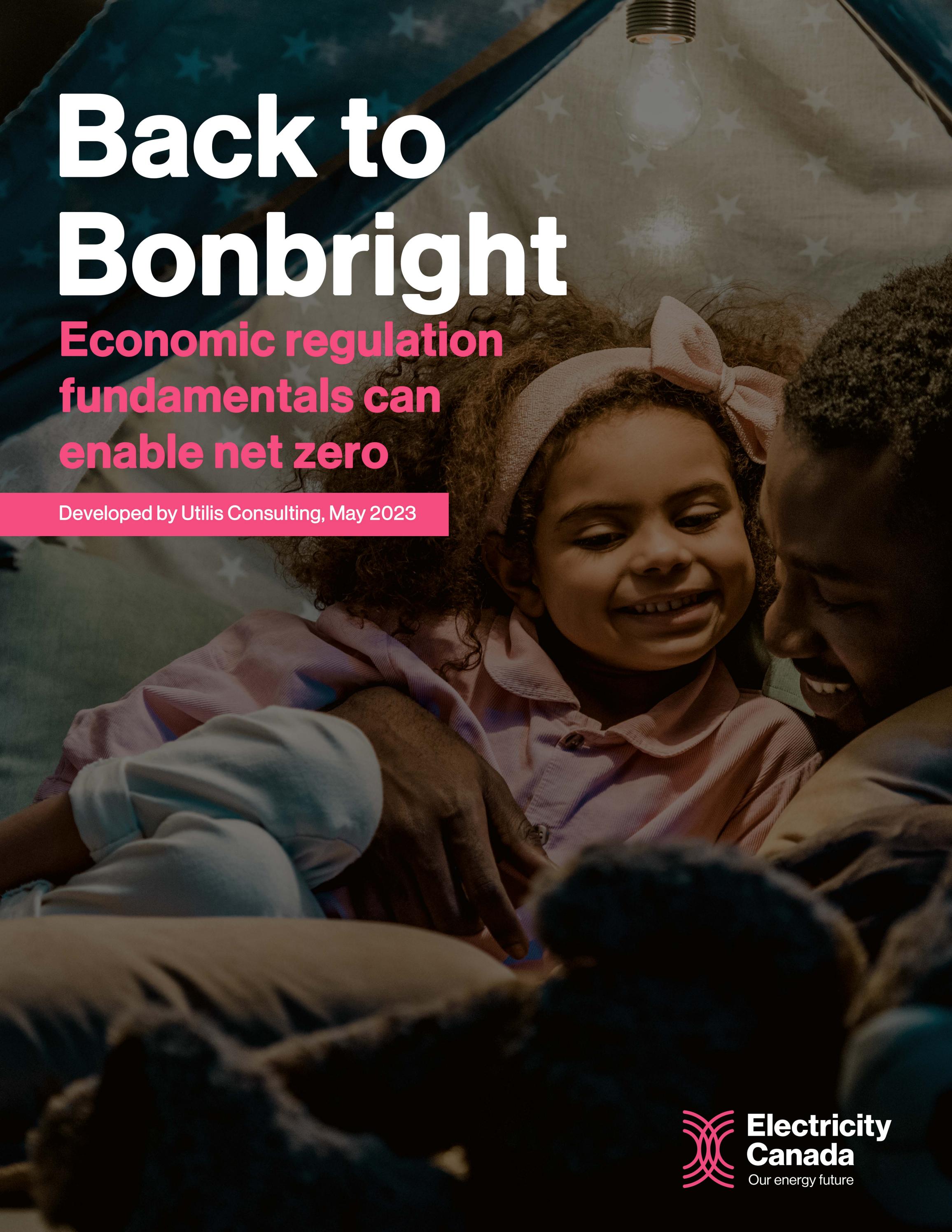 Back to Bonbright Economic Regulation Fundamentals can Enable Net Zero by Electricity Canada