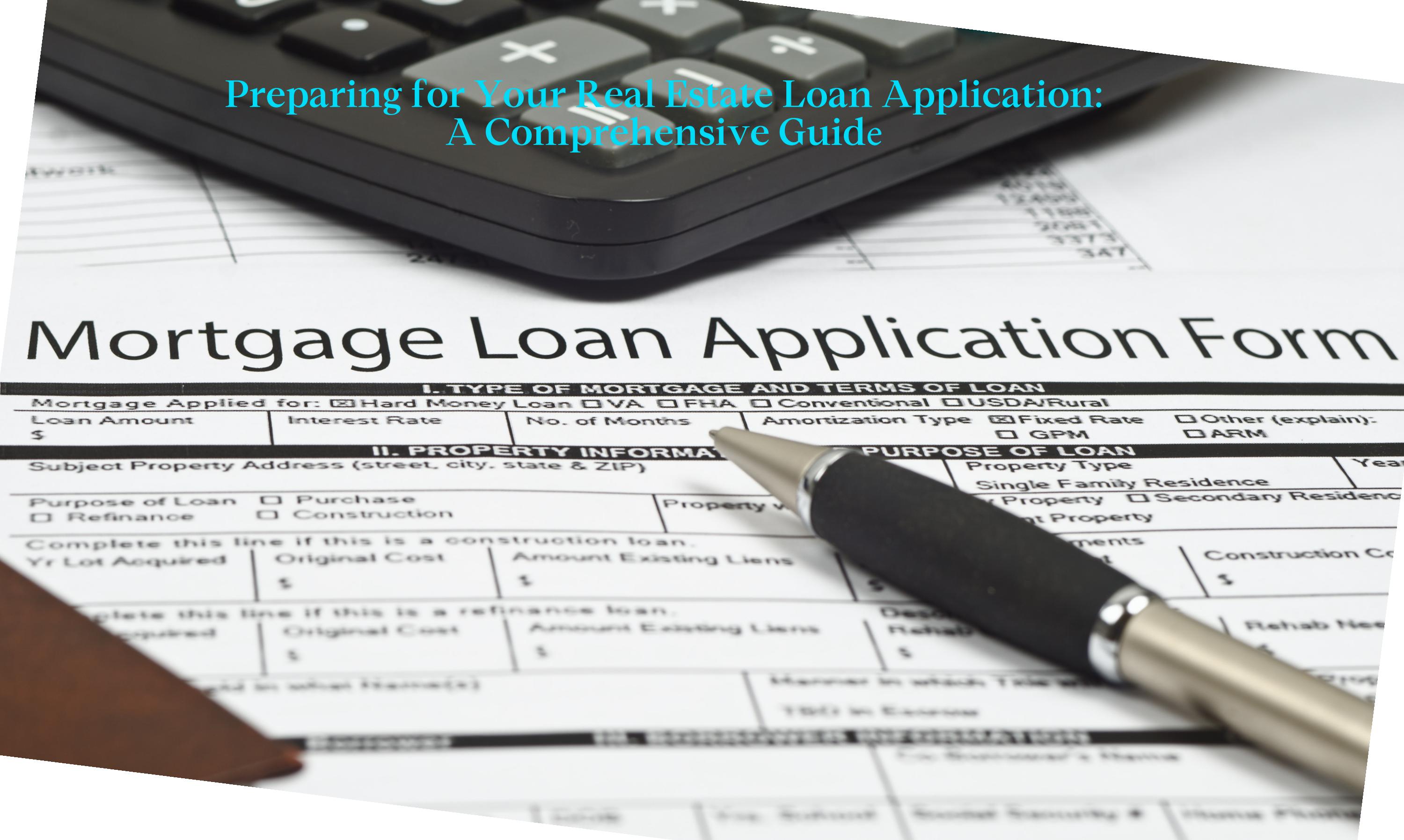 Preparing for Your Real Estate Loan Application A Comprehensive Guide by Garett Huber Issuu