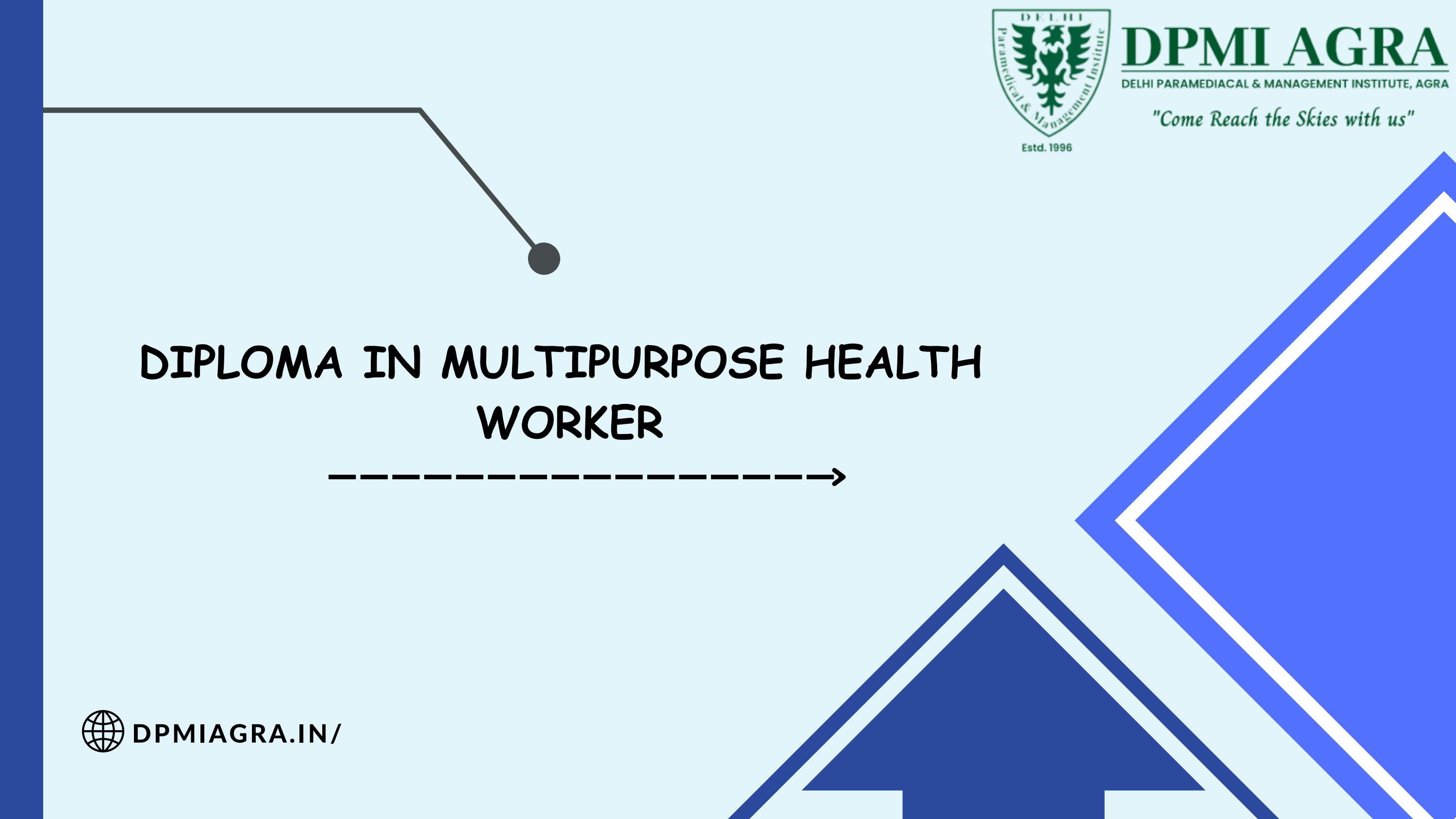 Diploma In Multipurpose Health Worker by DPMI Issuu