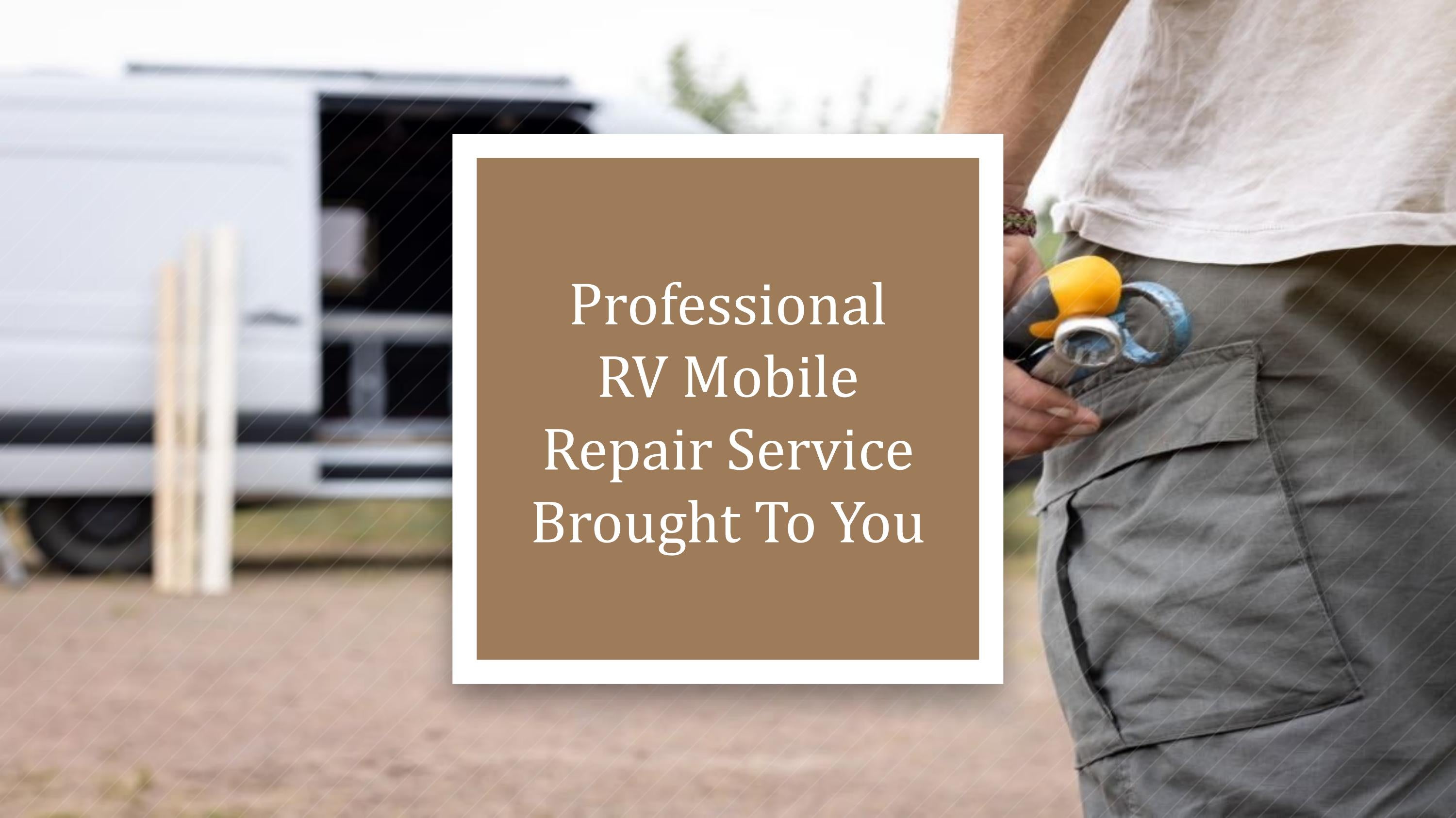 Professional RV Mobile Repair Service Brought To You by AllenBanksh Issuu