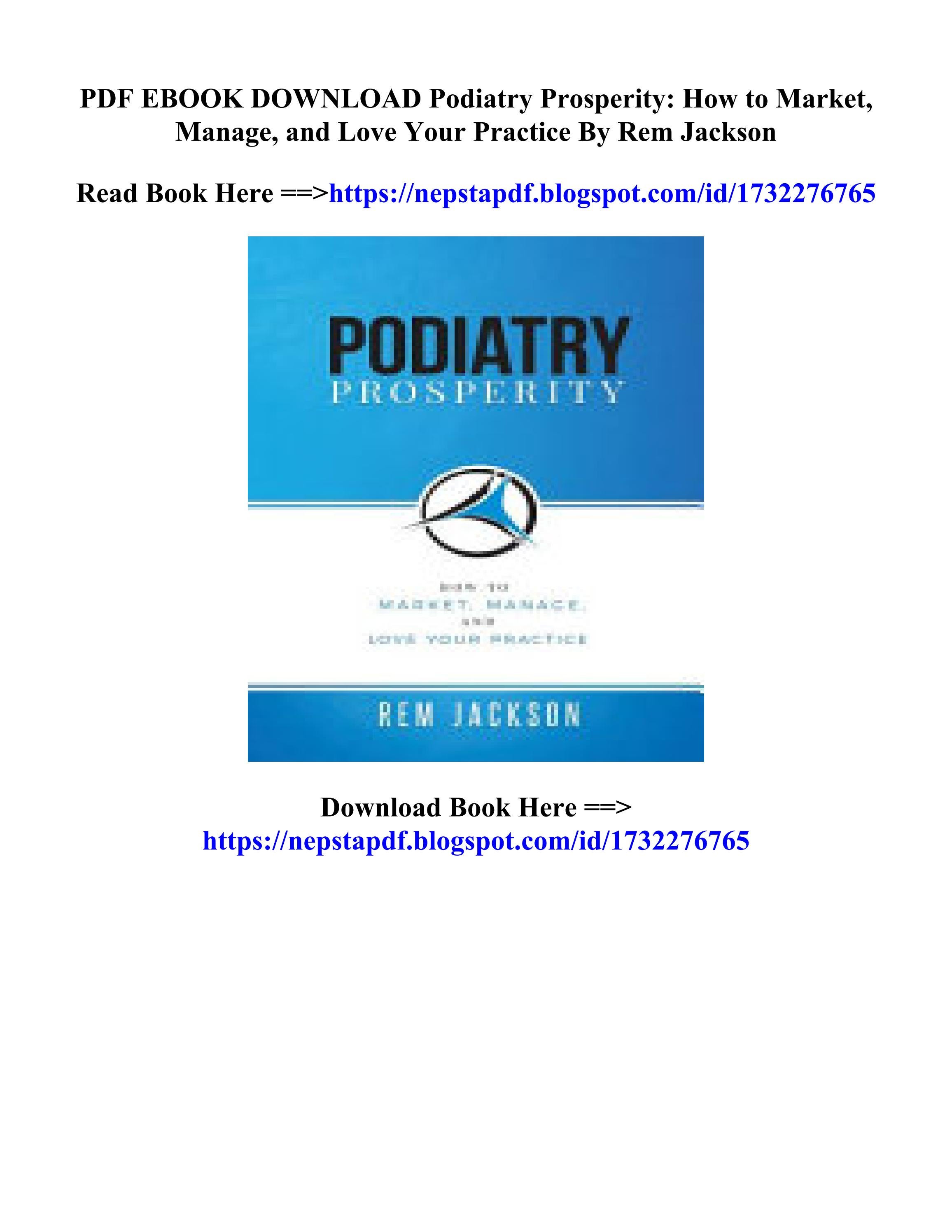 Download PDF Podiatry Prosperity How to Market, Manage, and Love Your