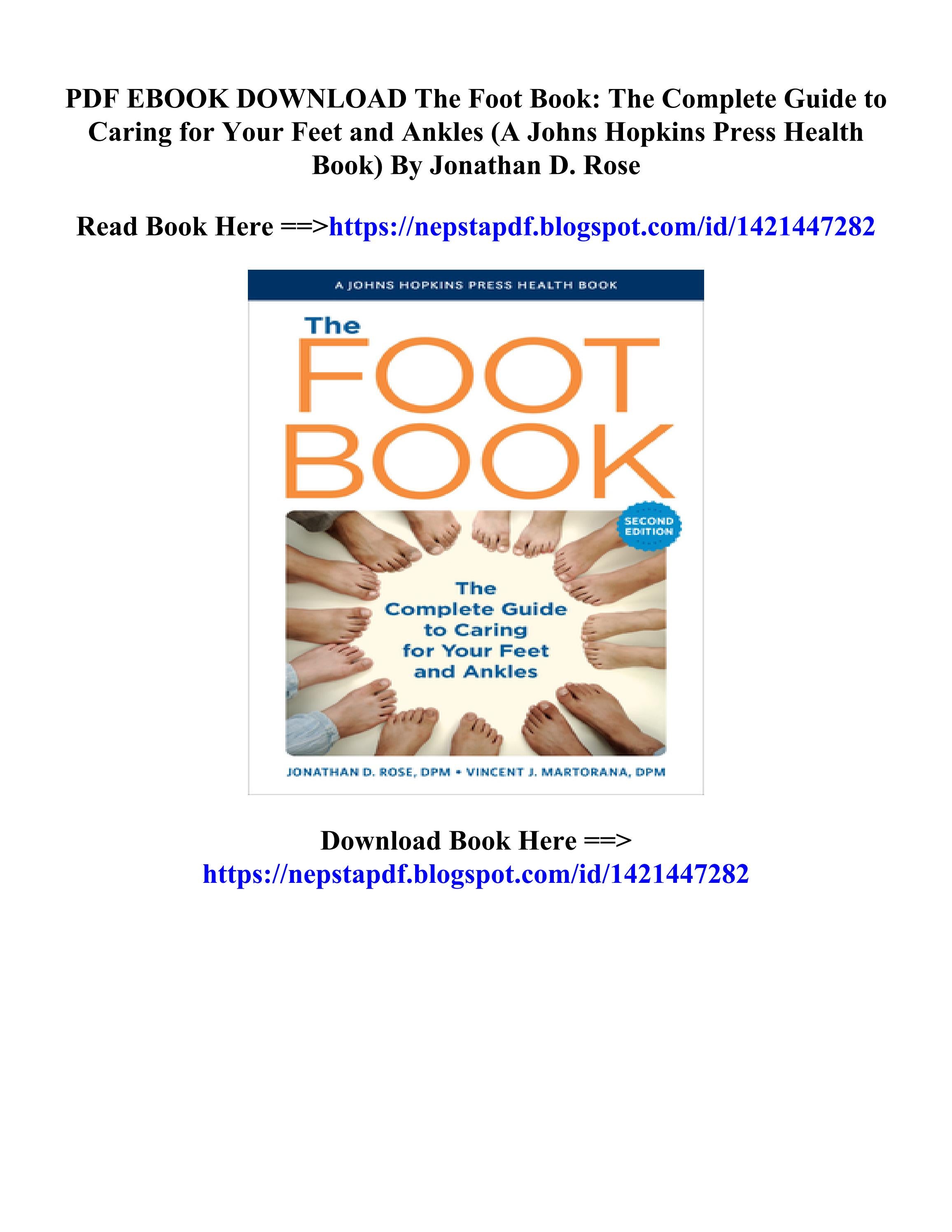 Download The Foot Book The Complete Guide to Caring for Your Feet and