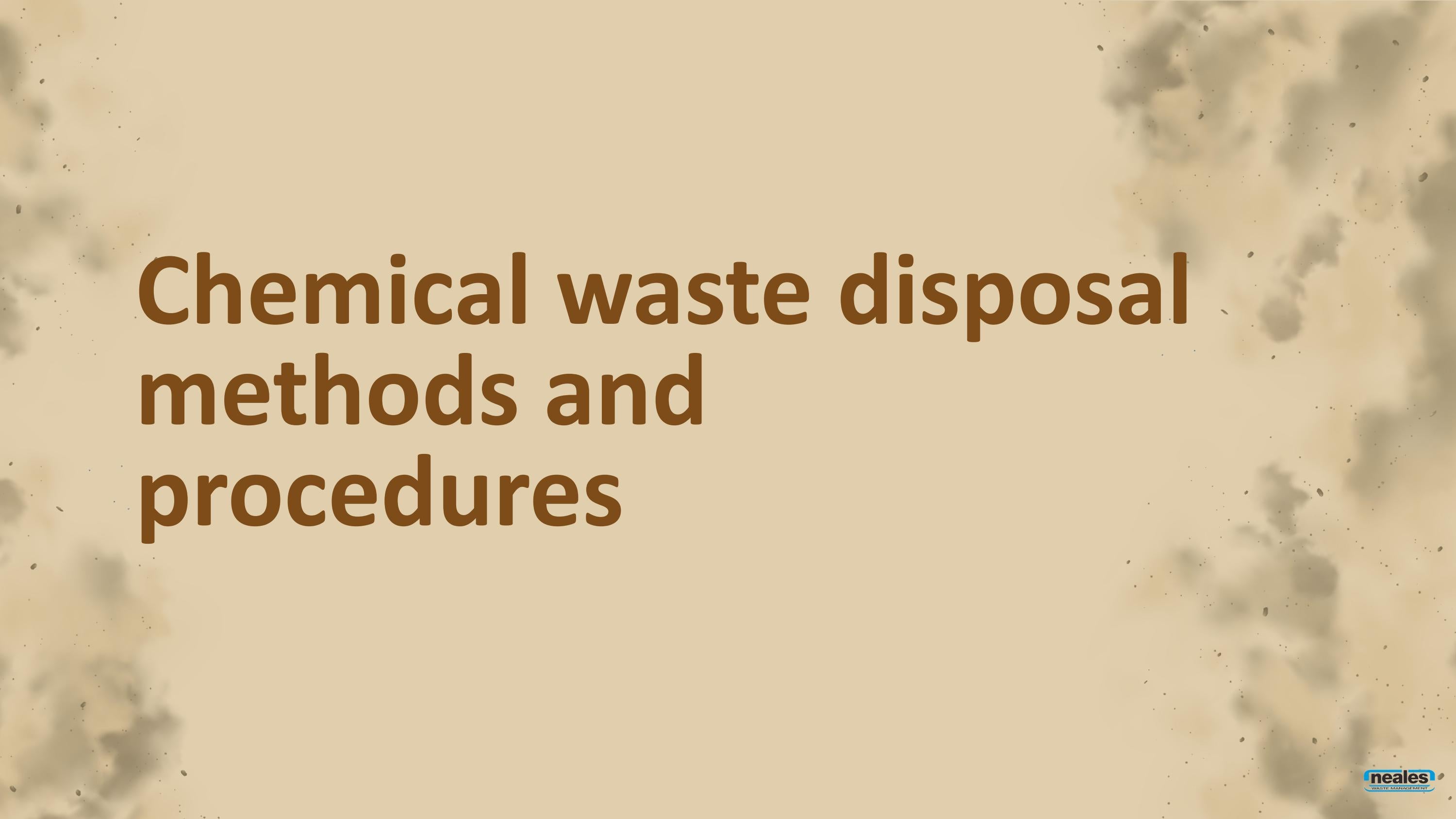 Chemical waste disposal methods and procedures by Neales Waste Issuu