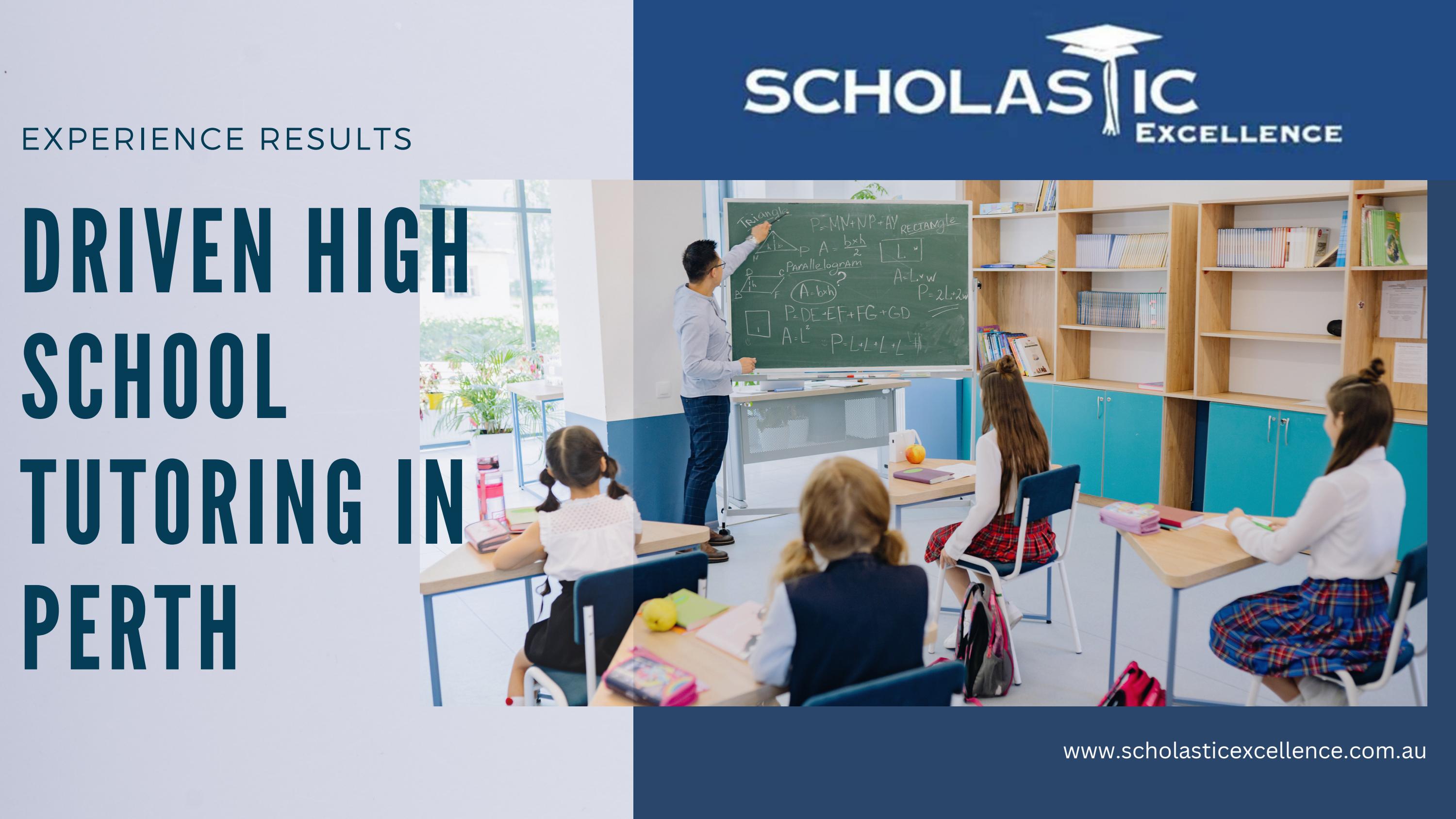 Experience Results Driven High School Tutoring in Perth Scholastic