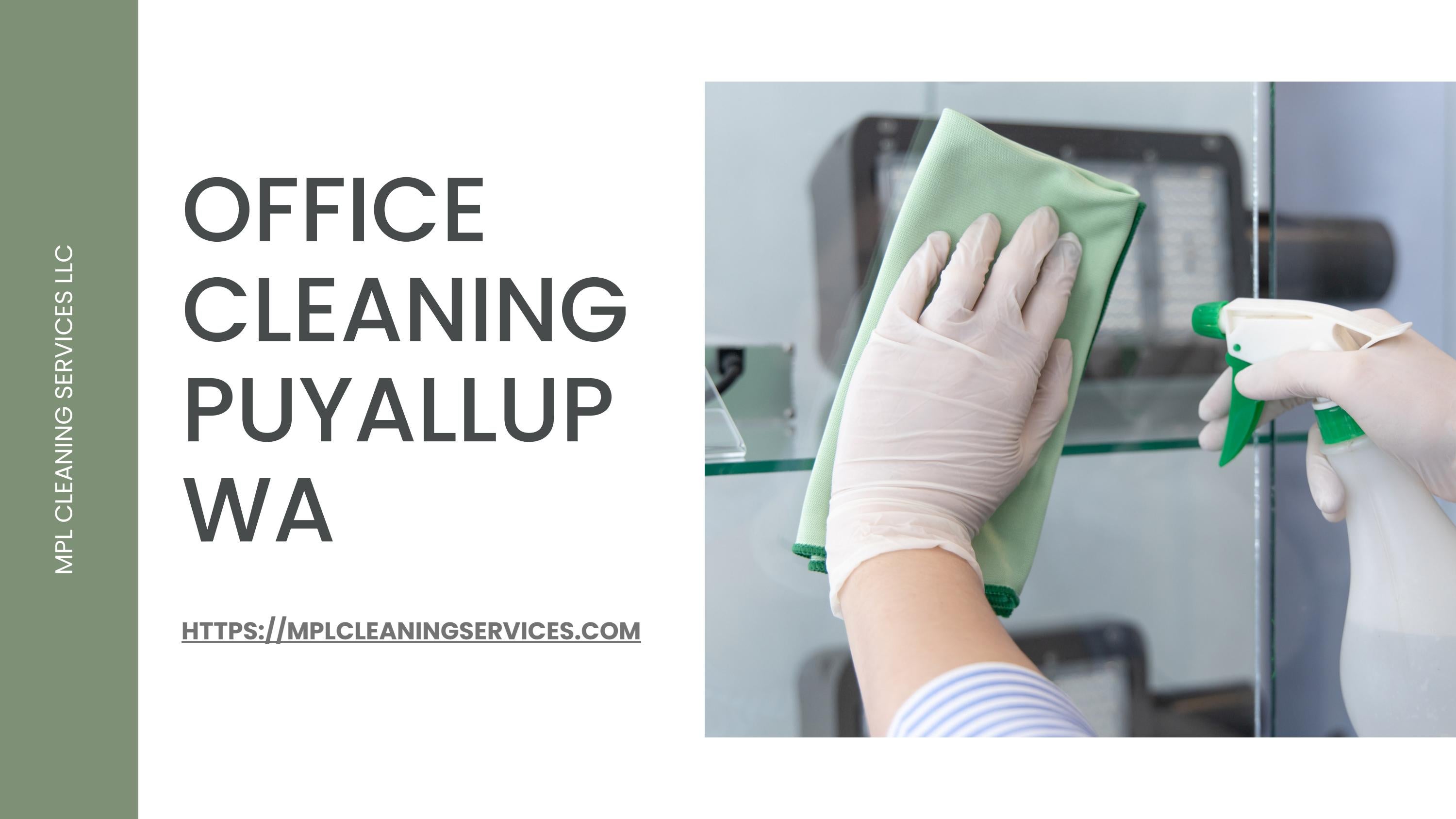 Office Cleaning Puyallup WA by mplcleaningservicesllc Issuu