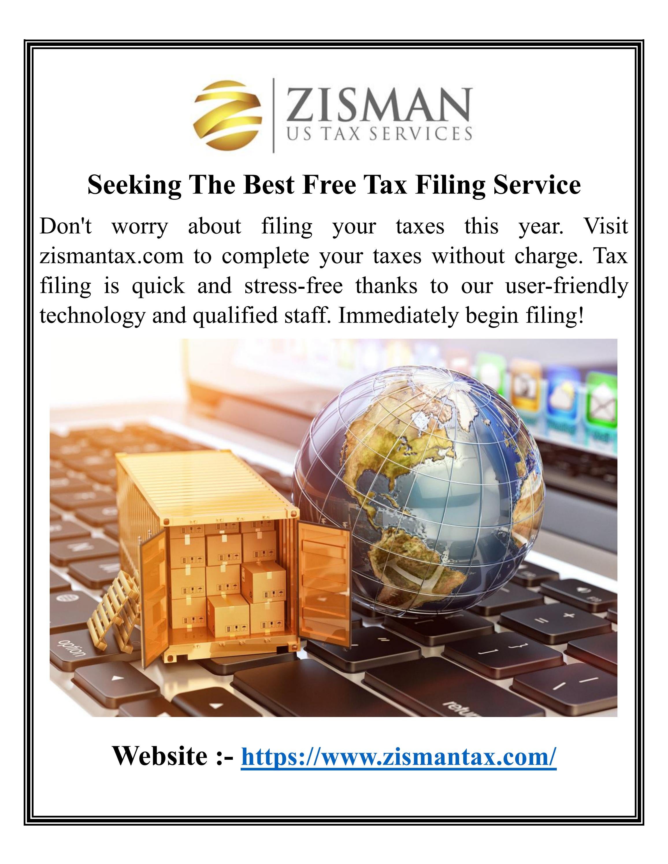 Seeking the best free tax filing service by zisman tax issuu