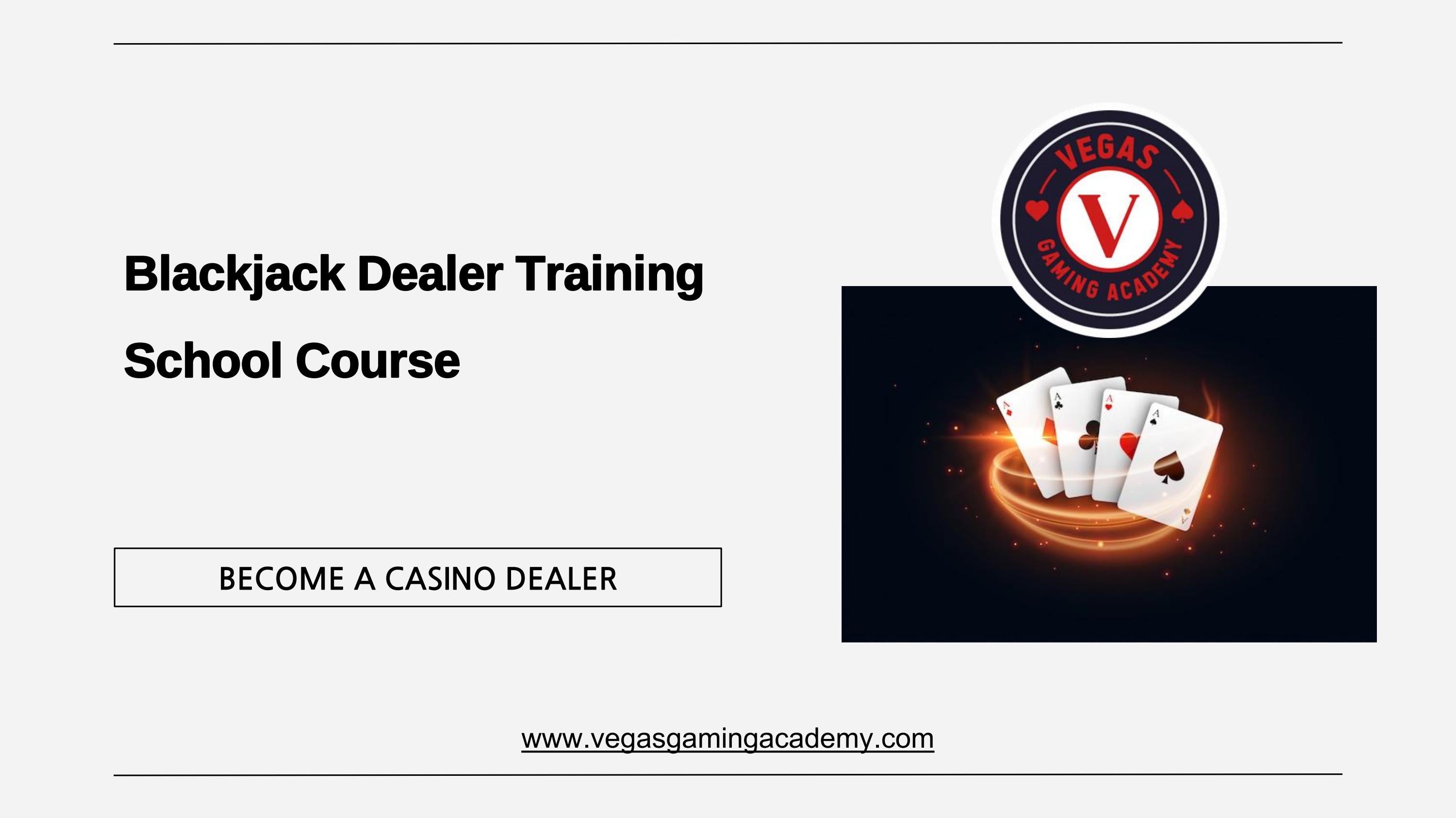 Blackjack Dealer Training School Course Vegas Gaming Academy by Vegas