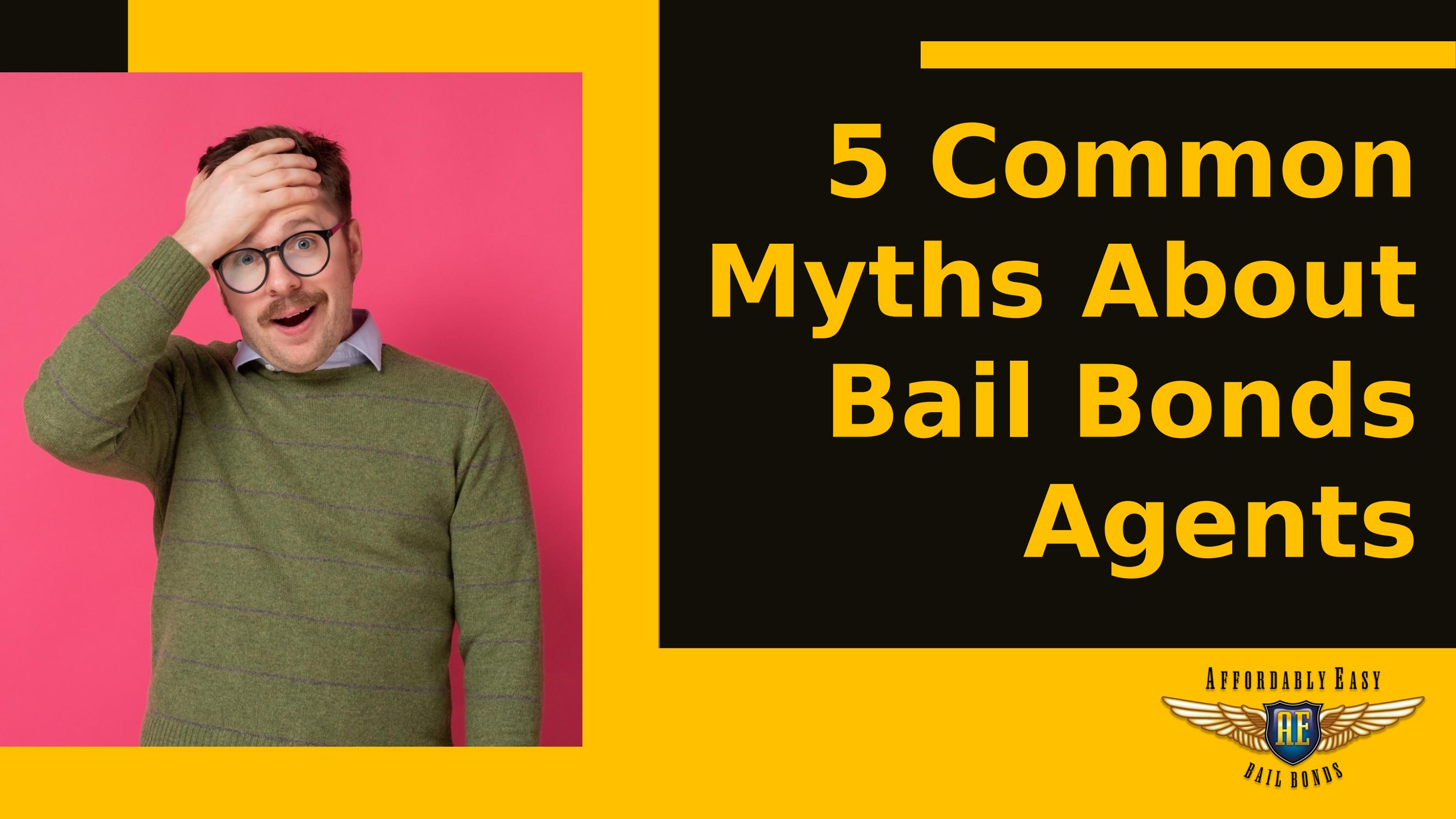 5 Common Myths About Bail Bonds Agents by Jason Grace - Issuu