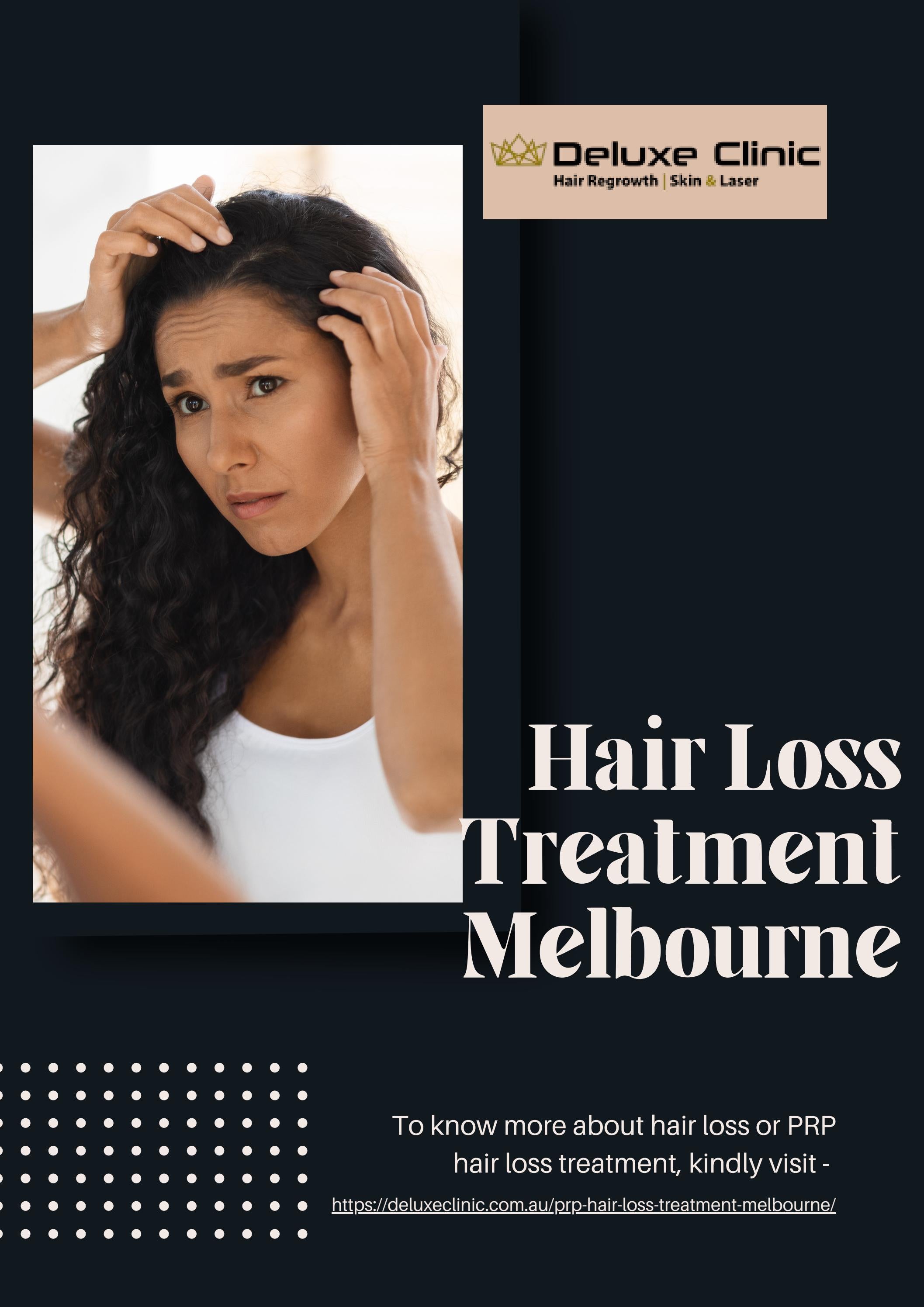 Hair loss treatment Melbourne Deluxe Clinic by Deluxe Clinic Issuu