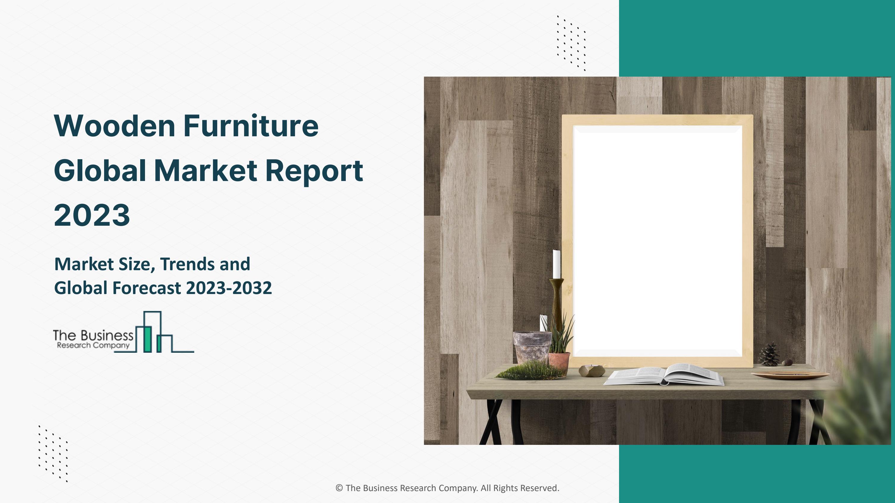 Wooden Furniture Market Size, Industry Overview And Segmentation Report 2032 by Bharadwajtbrc
