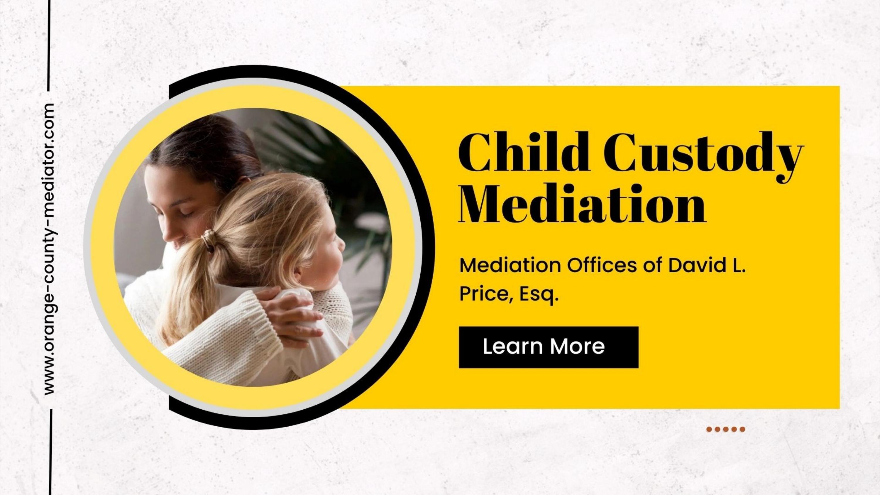 Hire The Best Child Custody Mediation Lawyer In Orange County by