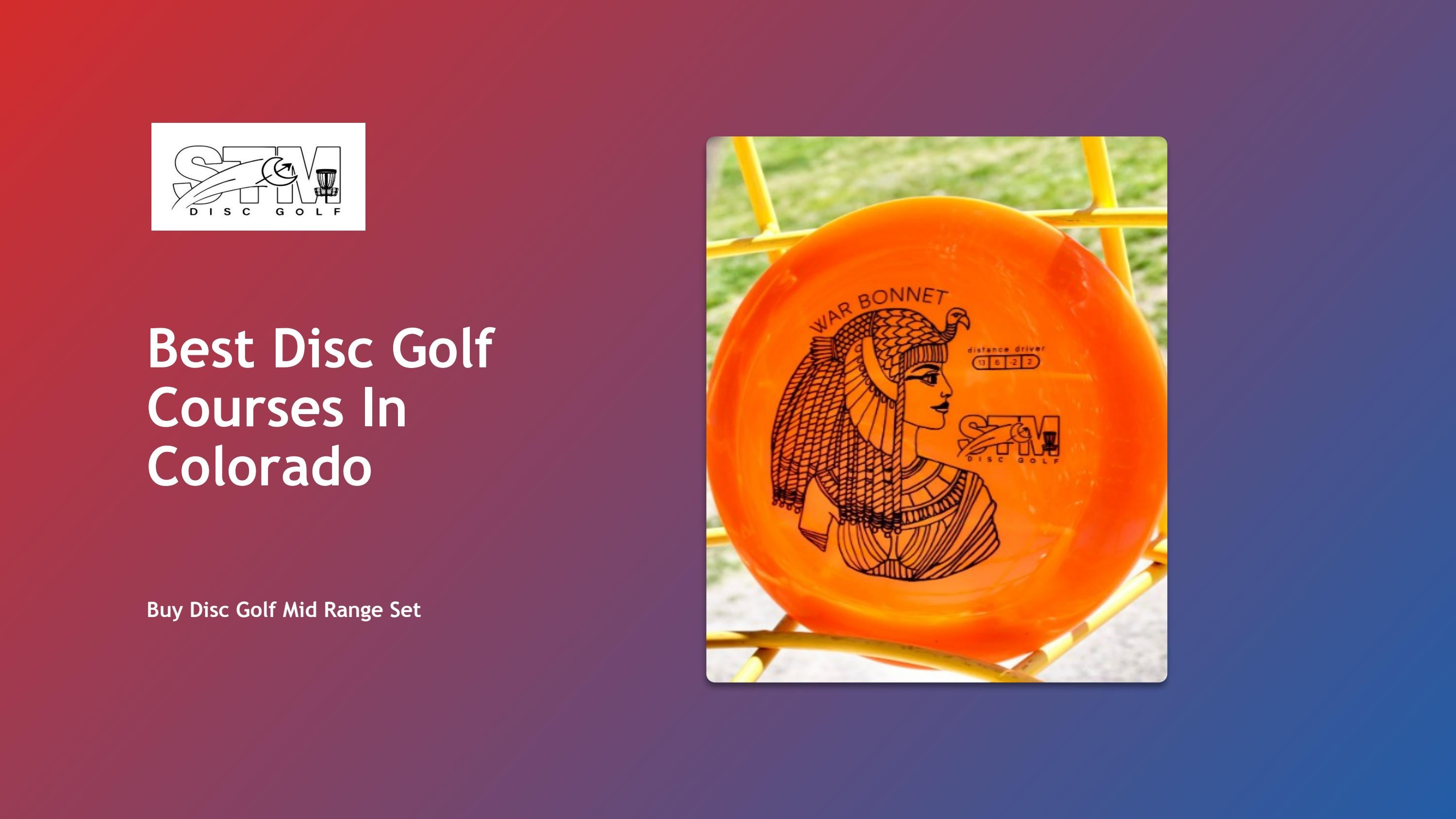 Best Disc Golf Courses In Colorado STM Disc Golf by STM Disc Golf Issuu