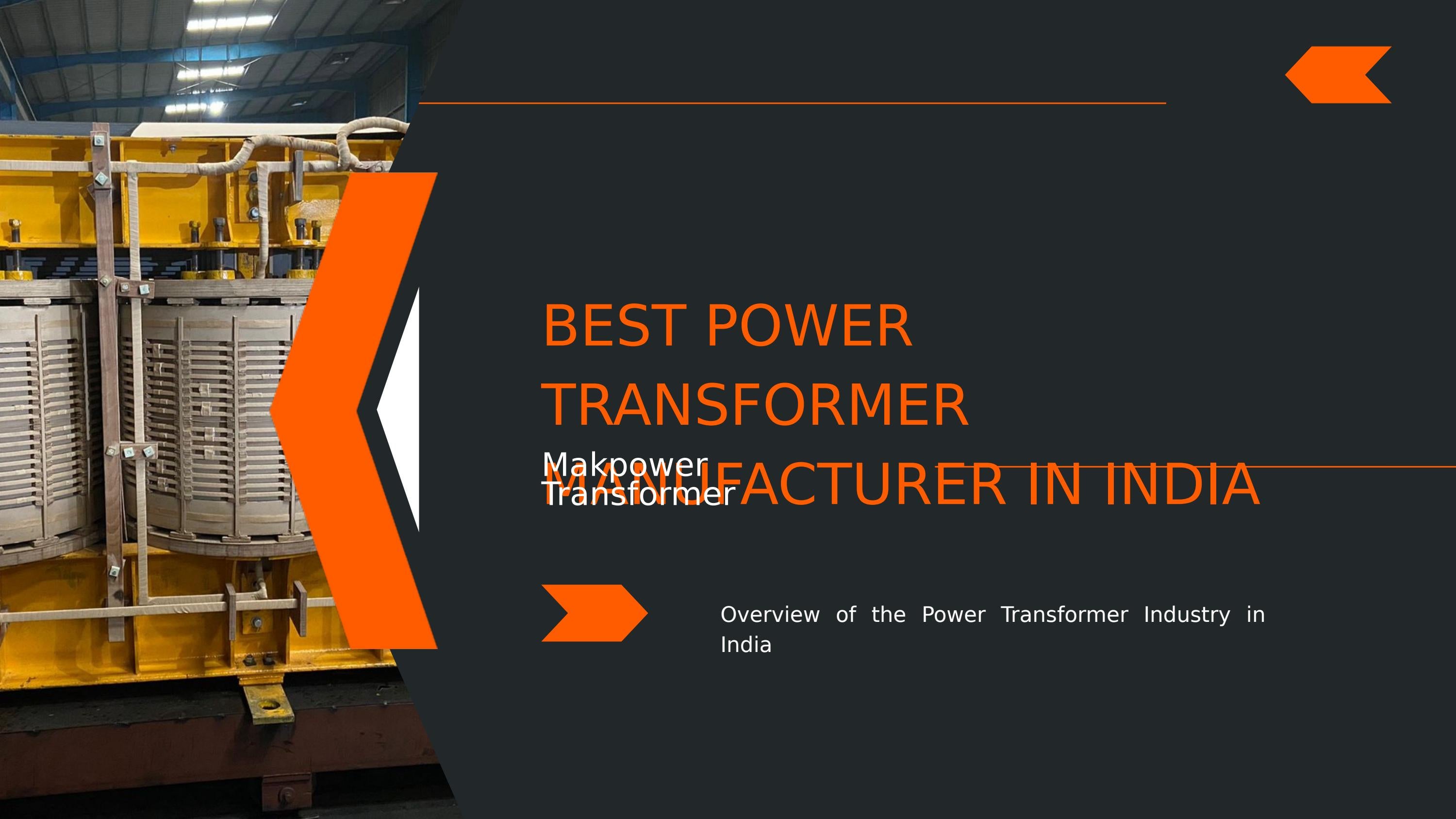 Overview Of The Best Power Transformer Manufacturer In India Makpower