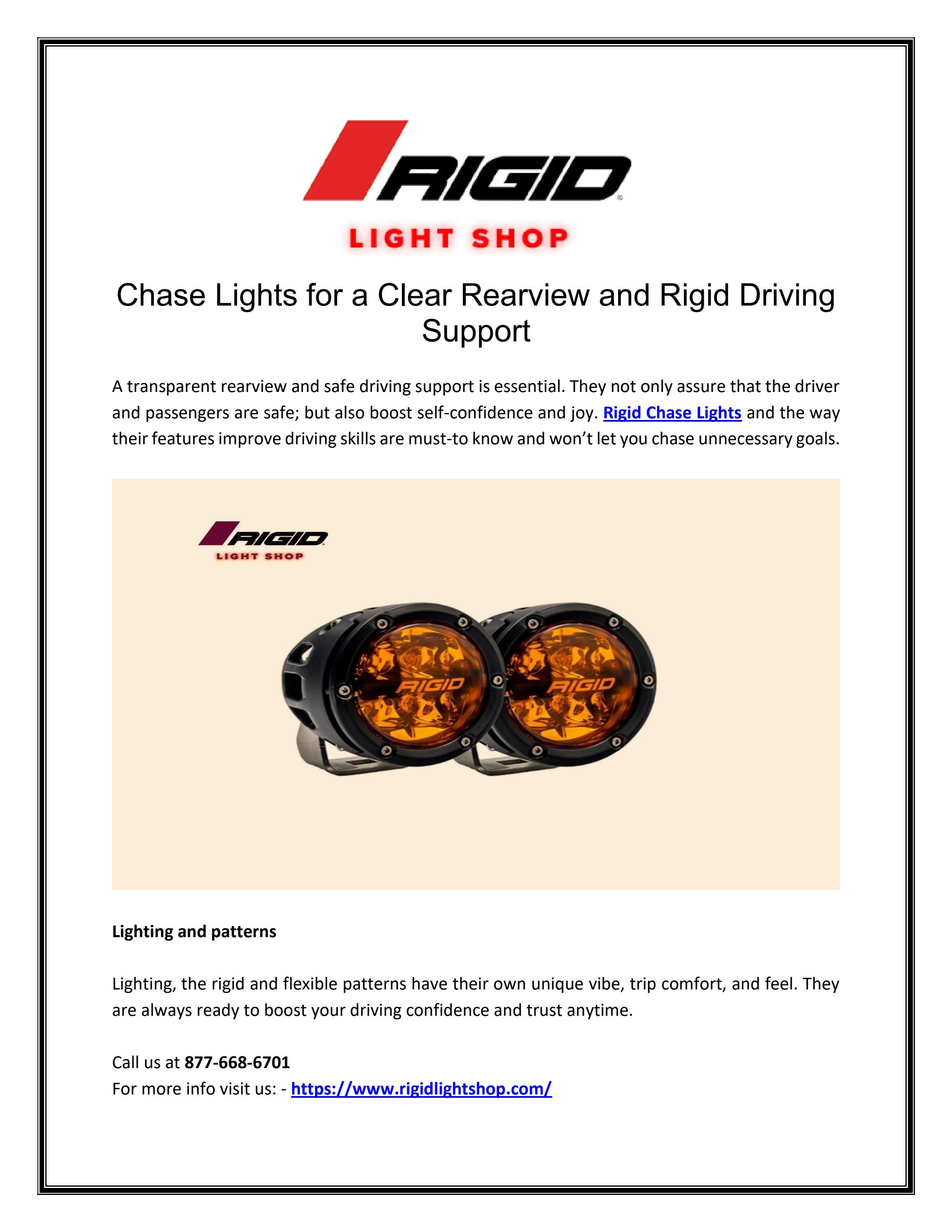 Chase Lights for a Clear Rearview and Rigid Driving Support by Rigid