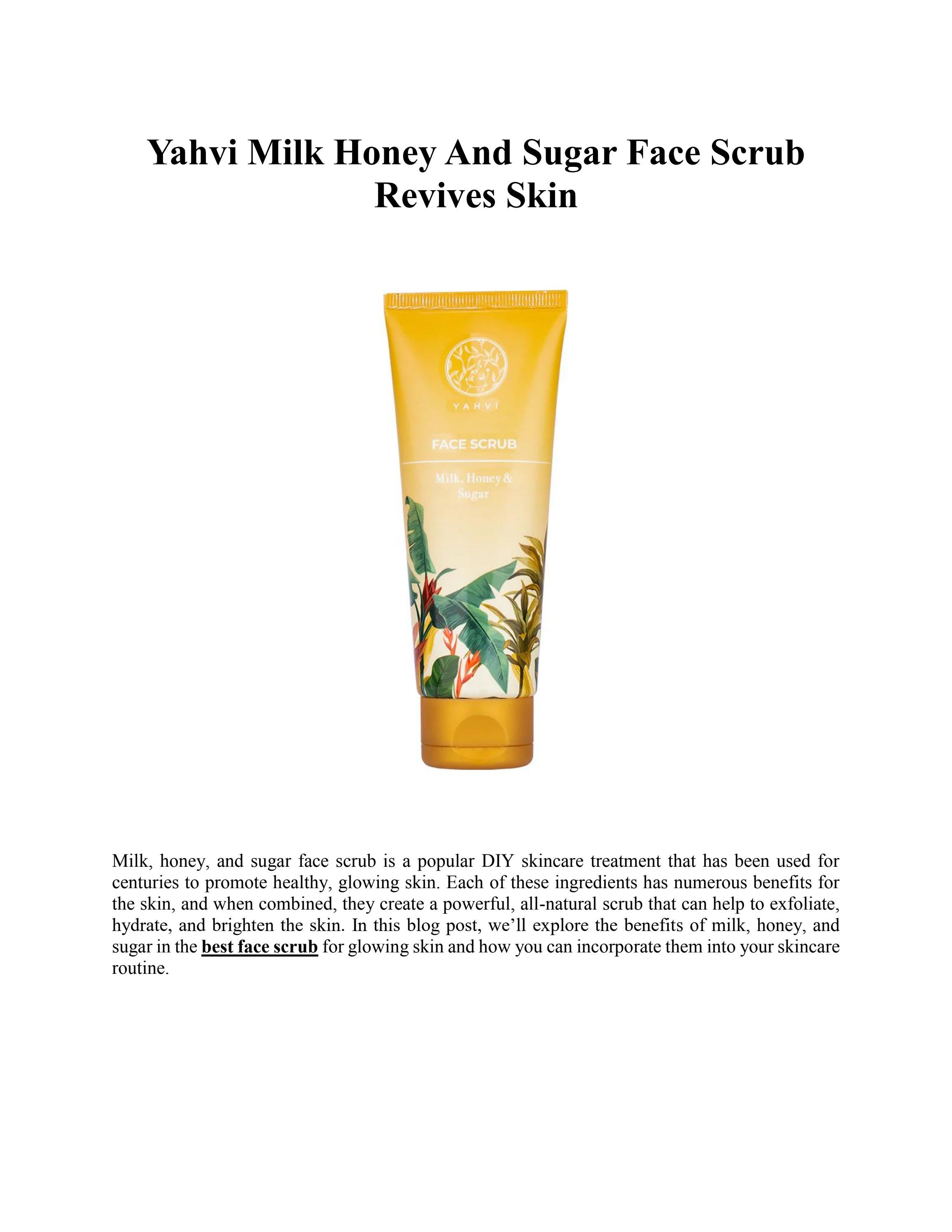 Yahvi Milk Honey And Sugar Face Scrub Revives Skin by Kavita Singh Issuu