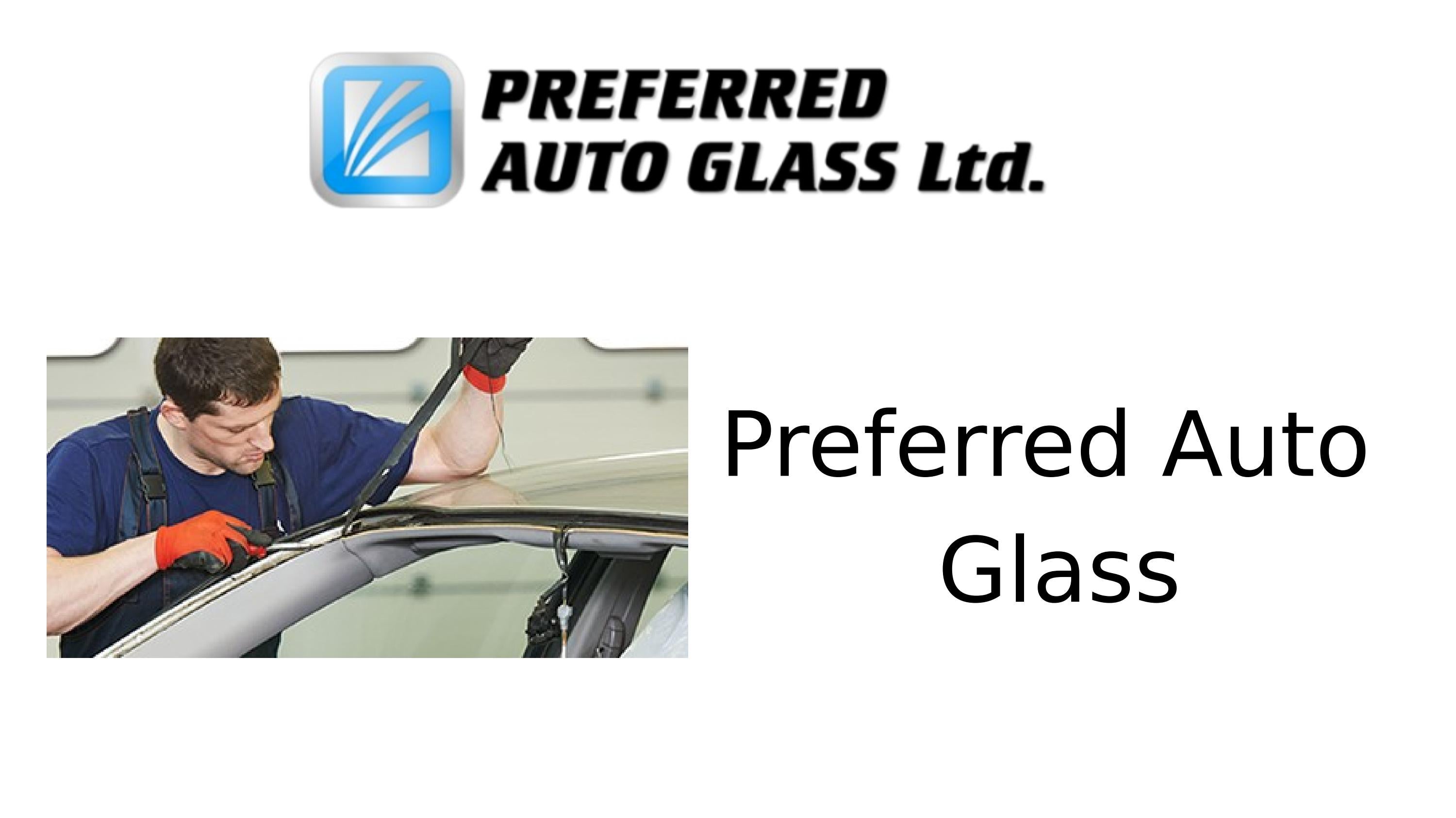 Preferred Auto Glass Your Top Choice for Vehicle Glass Repair by