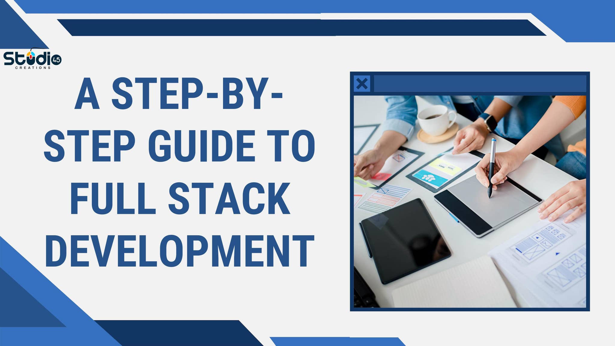 A Step-by-Step Guide to Full Stack Development by studio45creation - Issuu