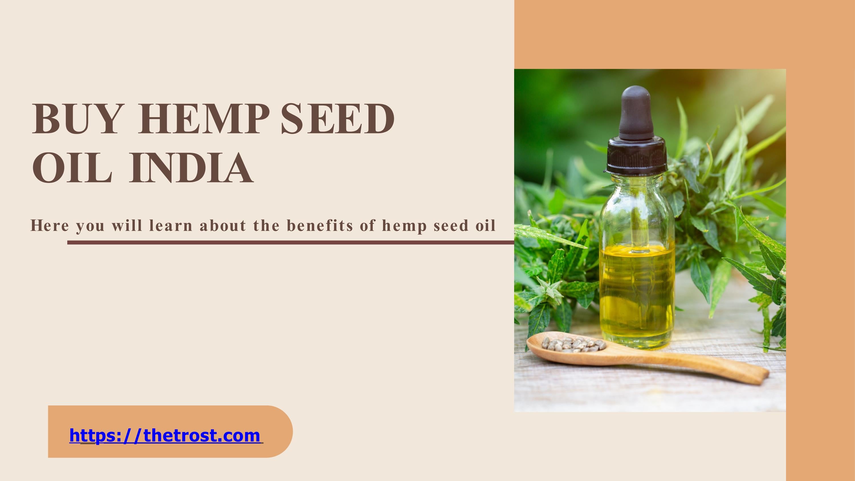 Discover the Beauty of Hemp Buy Organic Hemp Seed Oil in India from