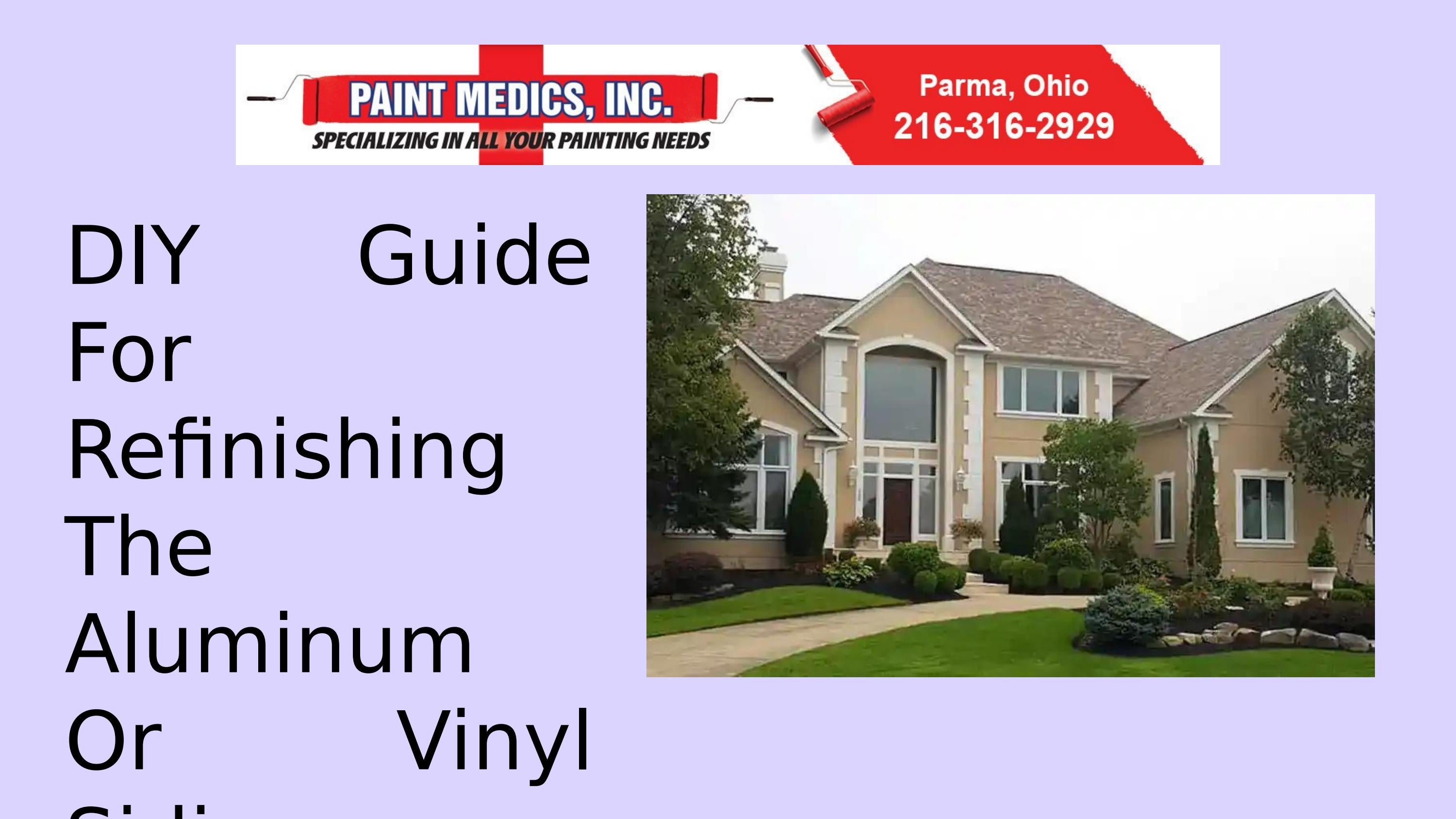 DIY Guide for Refinishing The Aluminum Or Vinyl Siding by Paint Medics
