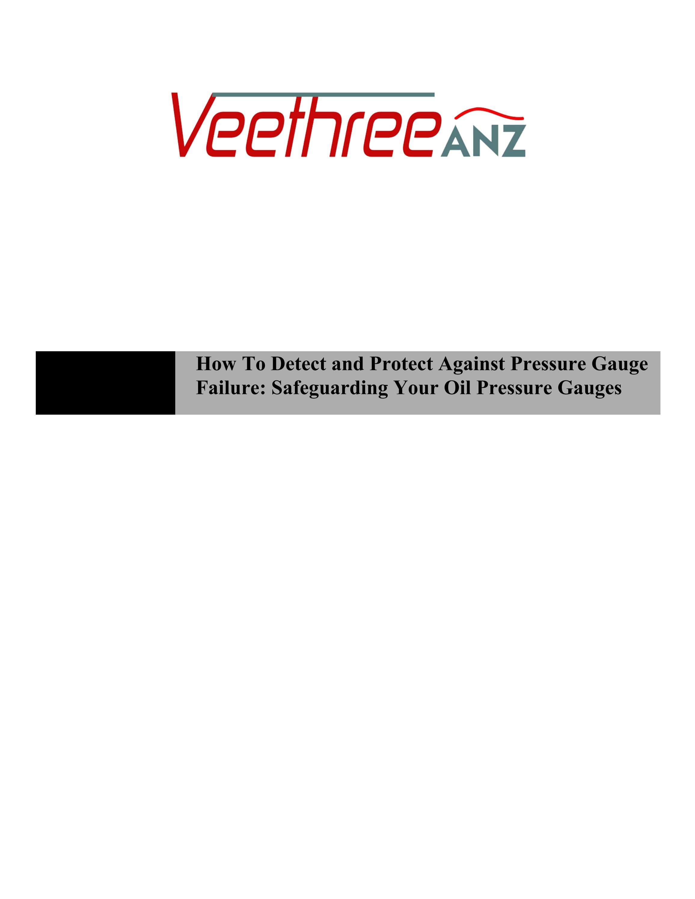 How To Detect and Protect Against Pressure Gauge Failure Safeguarding Your Oil Pressure Gauges