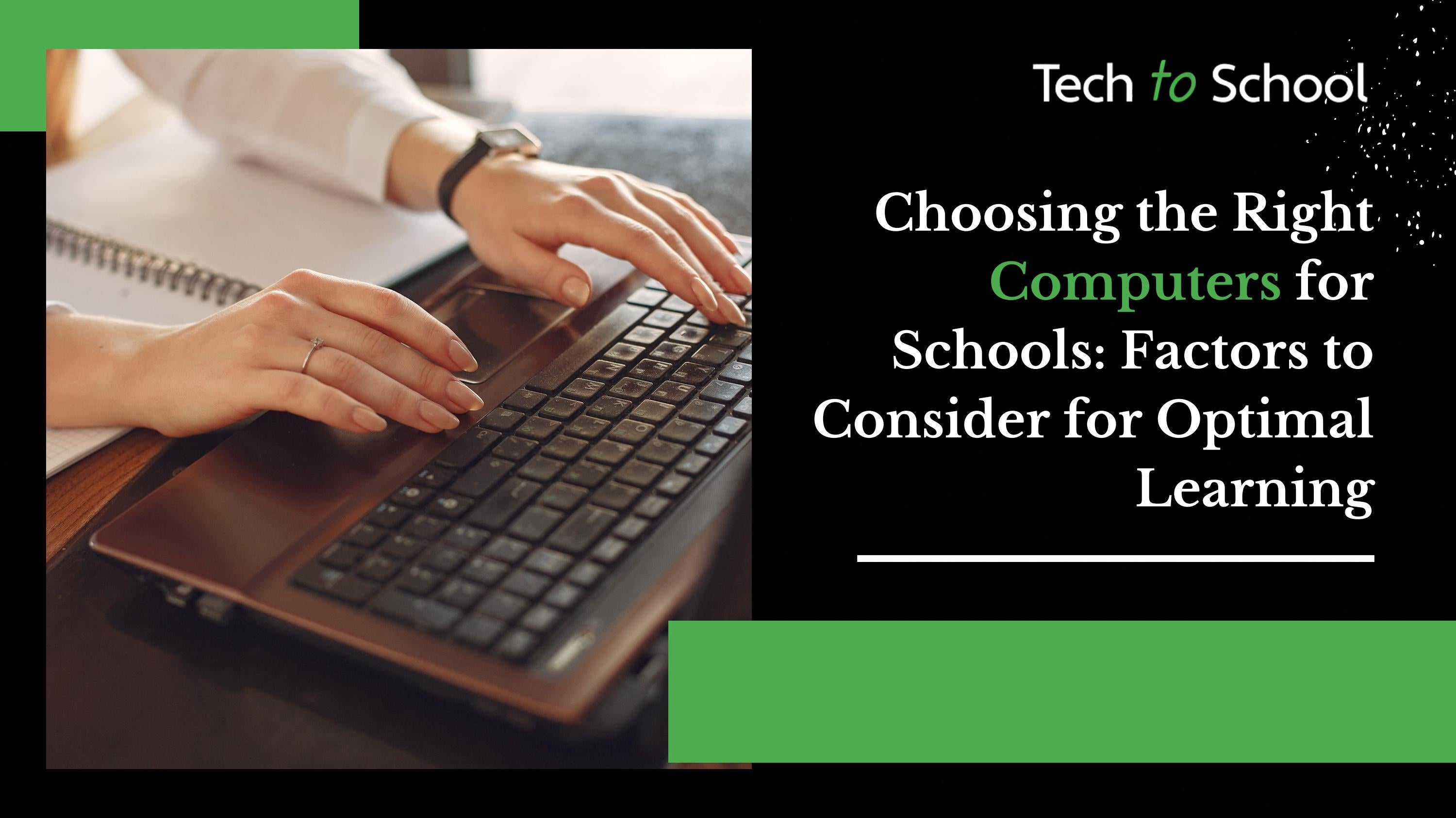 Choosing the Right Computers for Schools Factors to Consider for