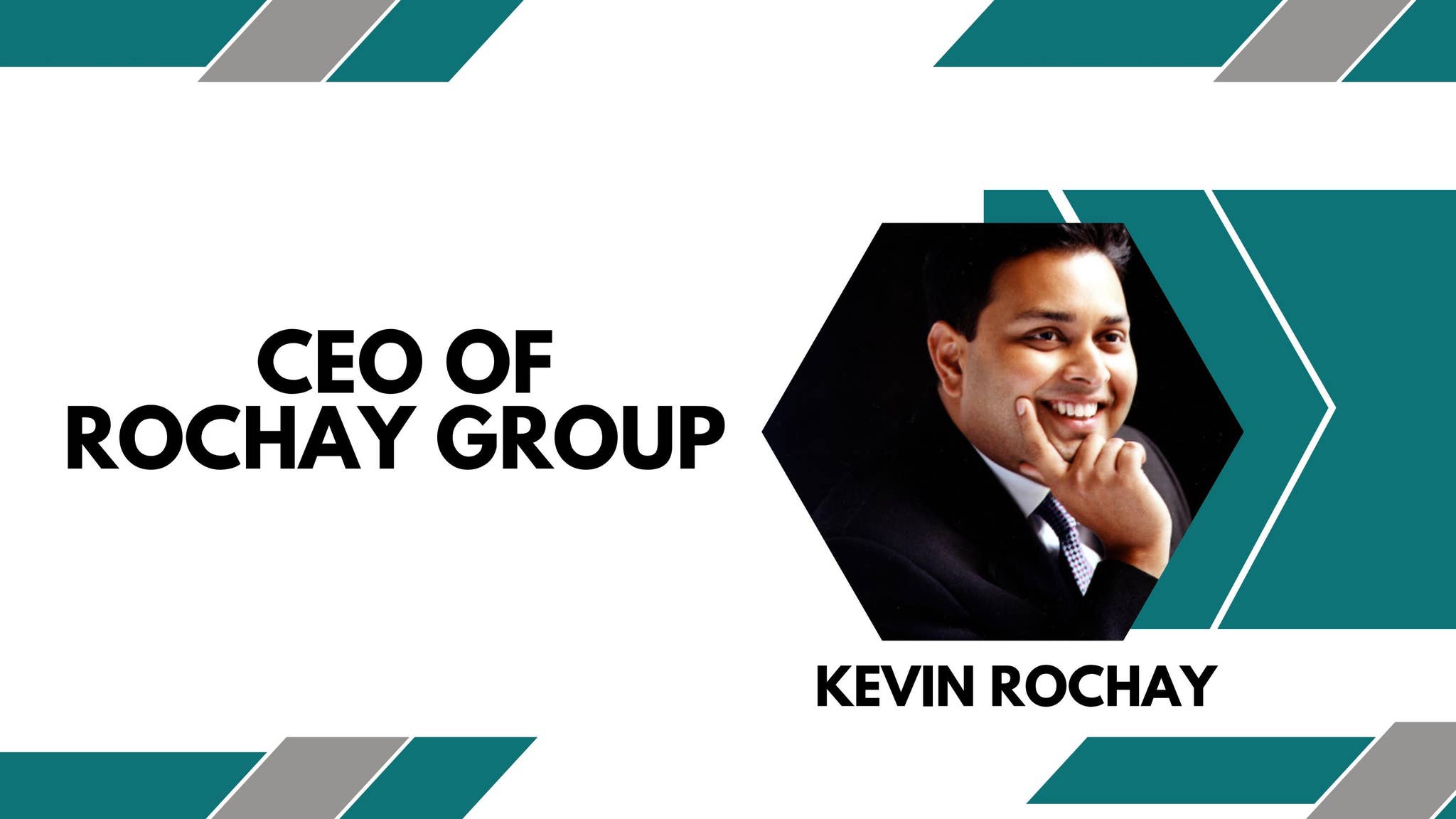 CEO of Rochay Group of Companies | Kevin Rochay