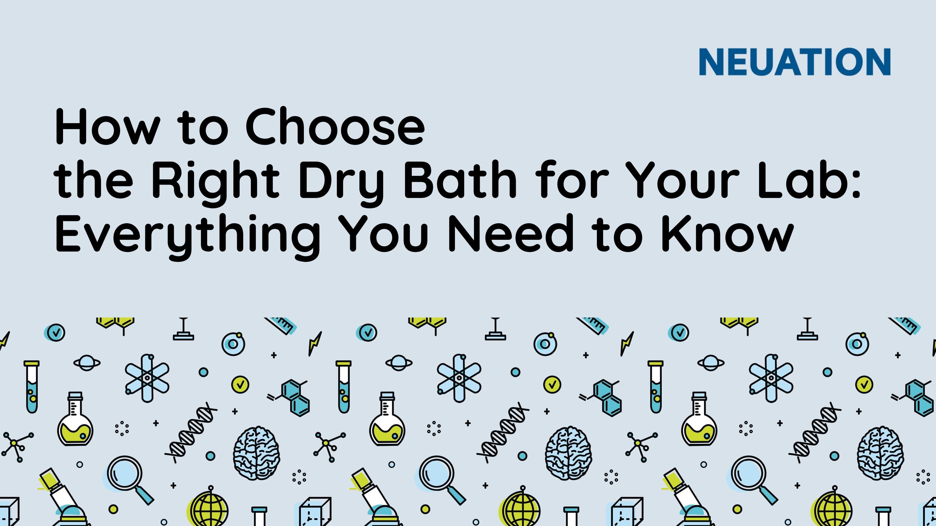 How to Choose the Right Dry Bath for Your Lab Everything You Need to