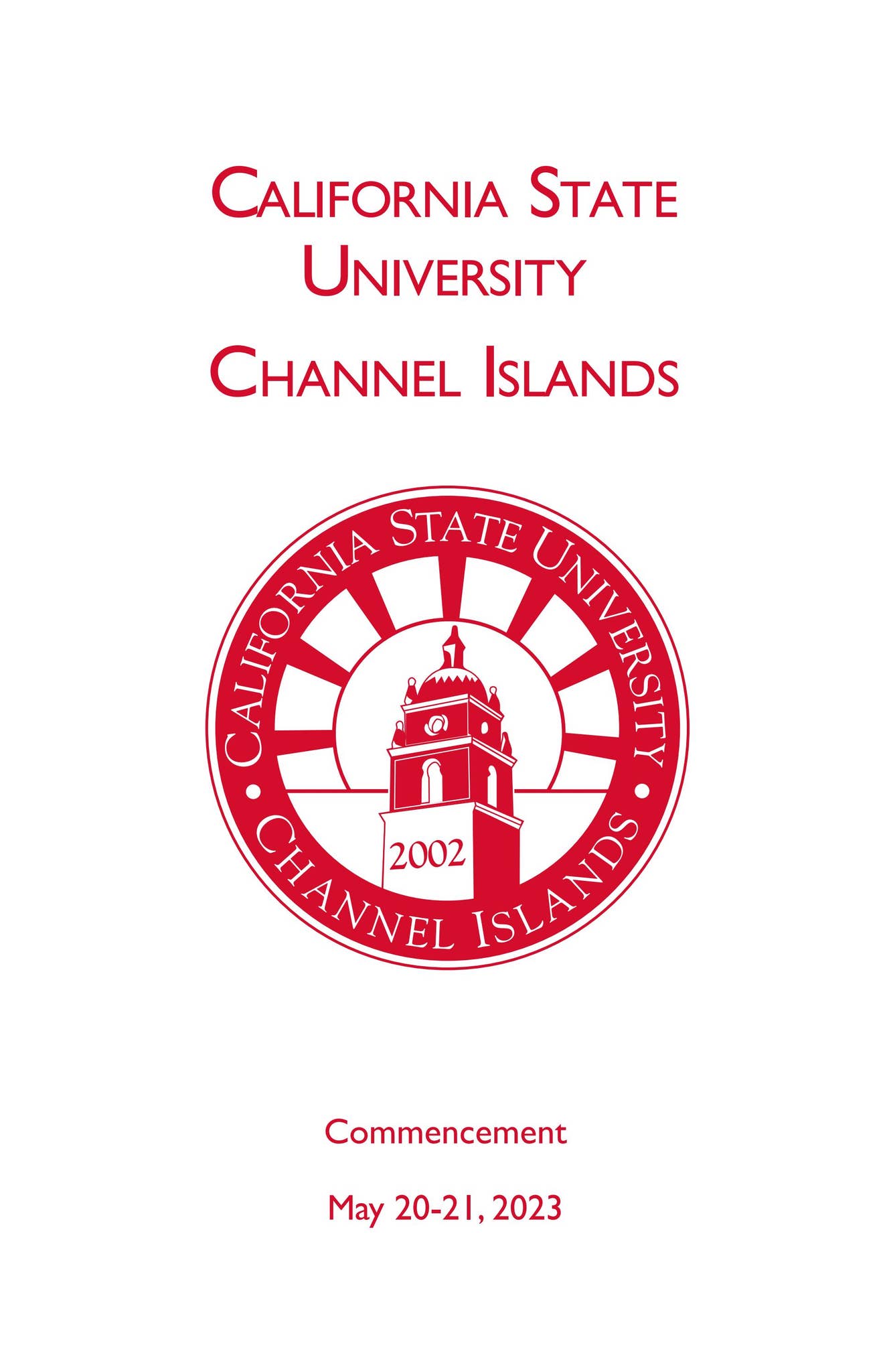 CSUCI 2023 Commencement Program by CSU Channel Islands - Issuu
