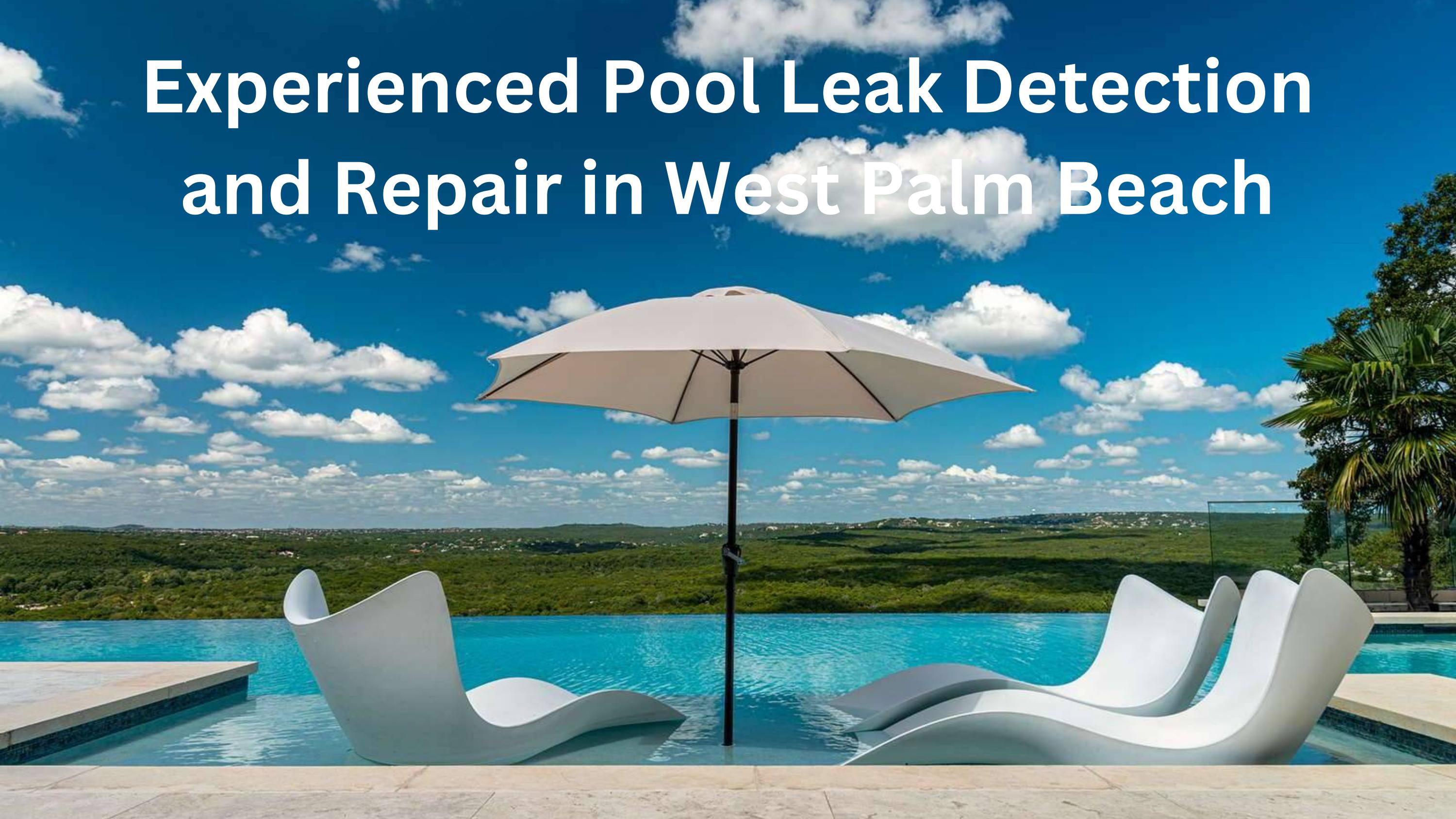 Experienced Pool Leak Detection and Repair in West Palm Beach by Gator
