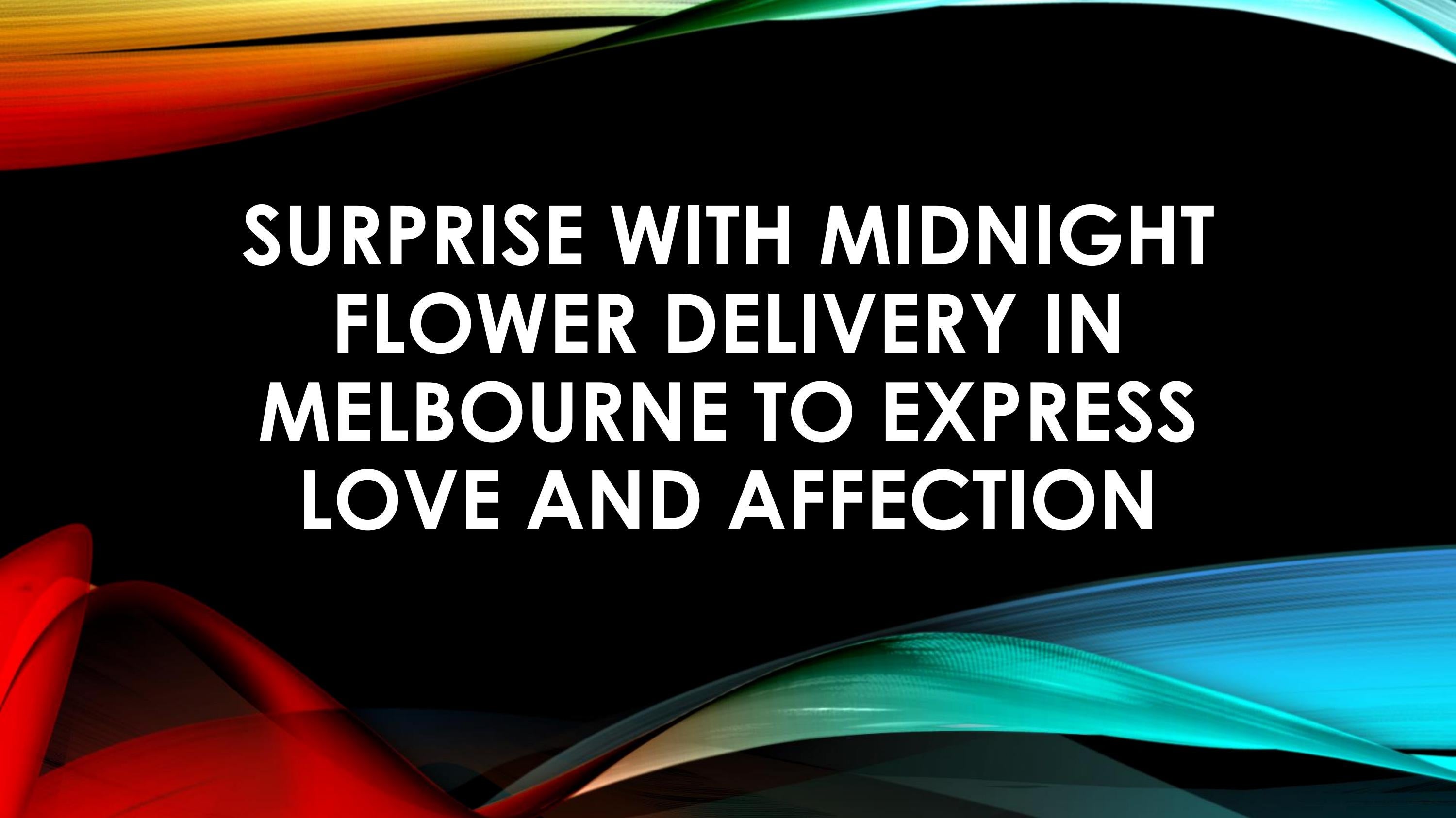Send Midnight Flower Delivery In Melbourne by GiftdeliveryAU Issuu