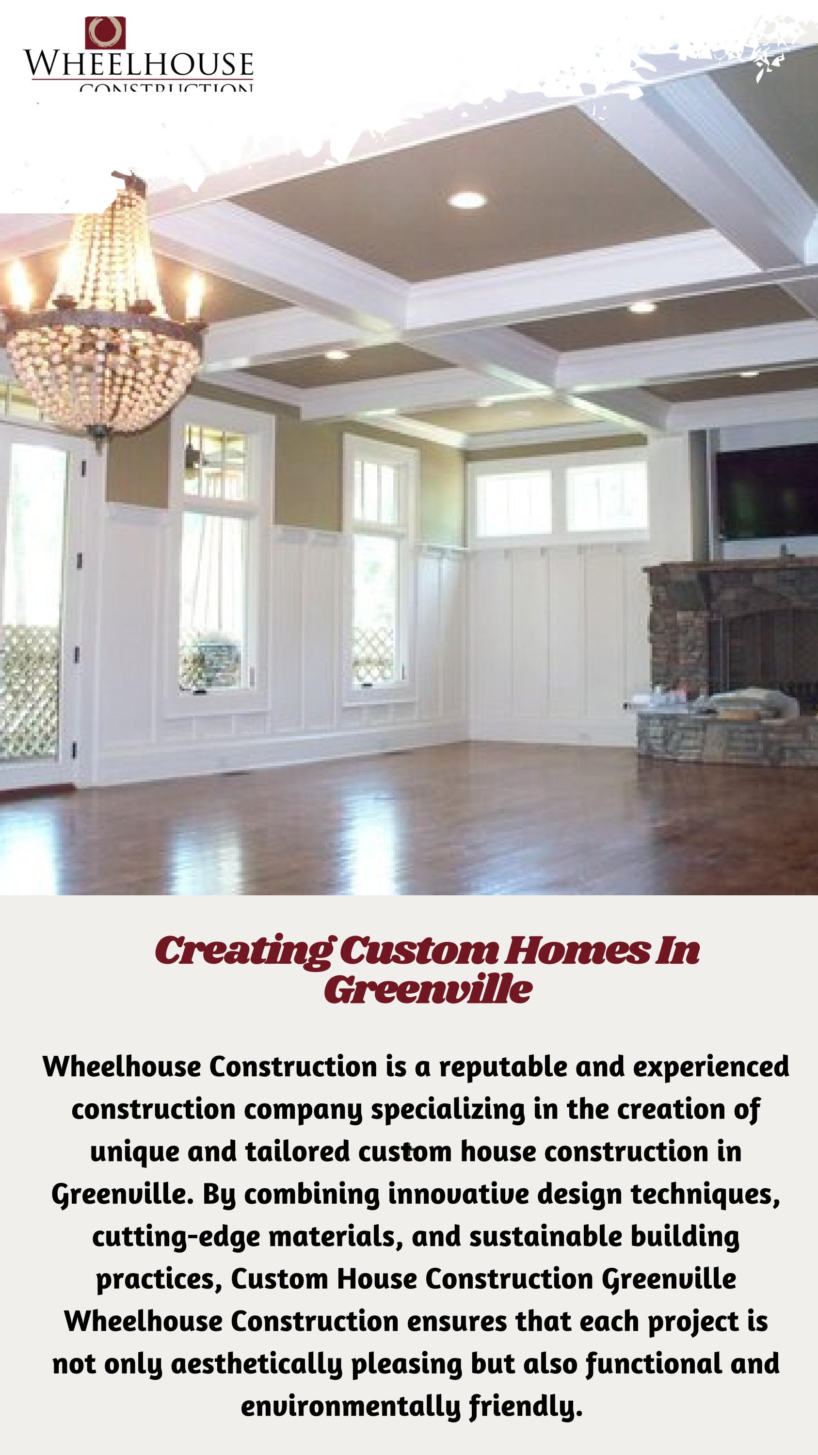 Construction of Custom Homes In Greenville Wheelhouse Construction by
