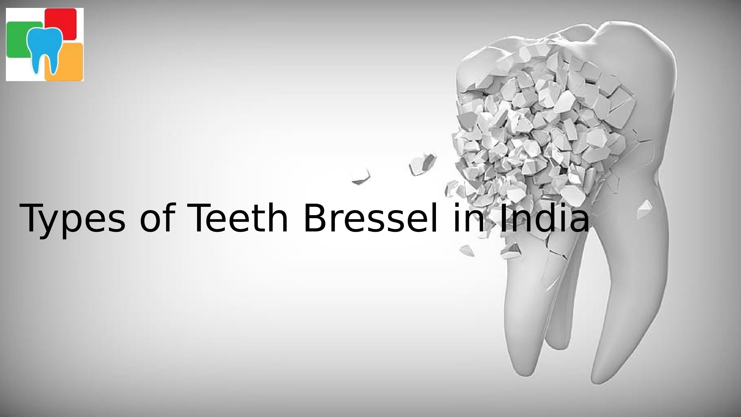 Types of Teeth Bressel in India by AMD Dental Clinic Issuu
