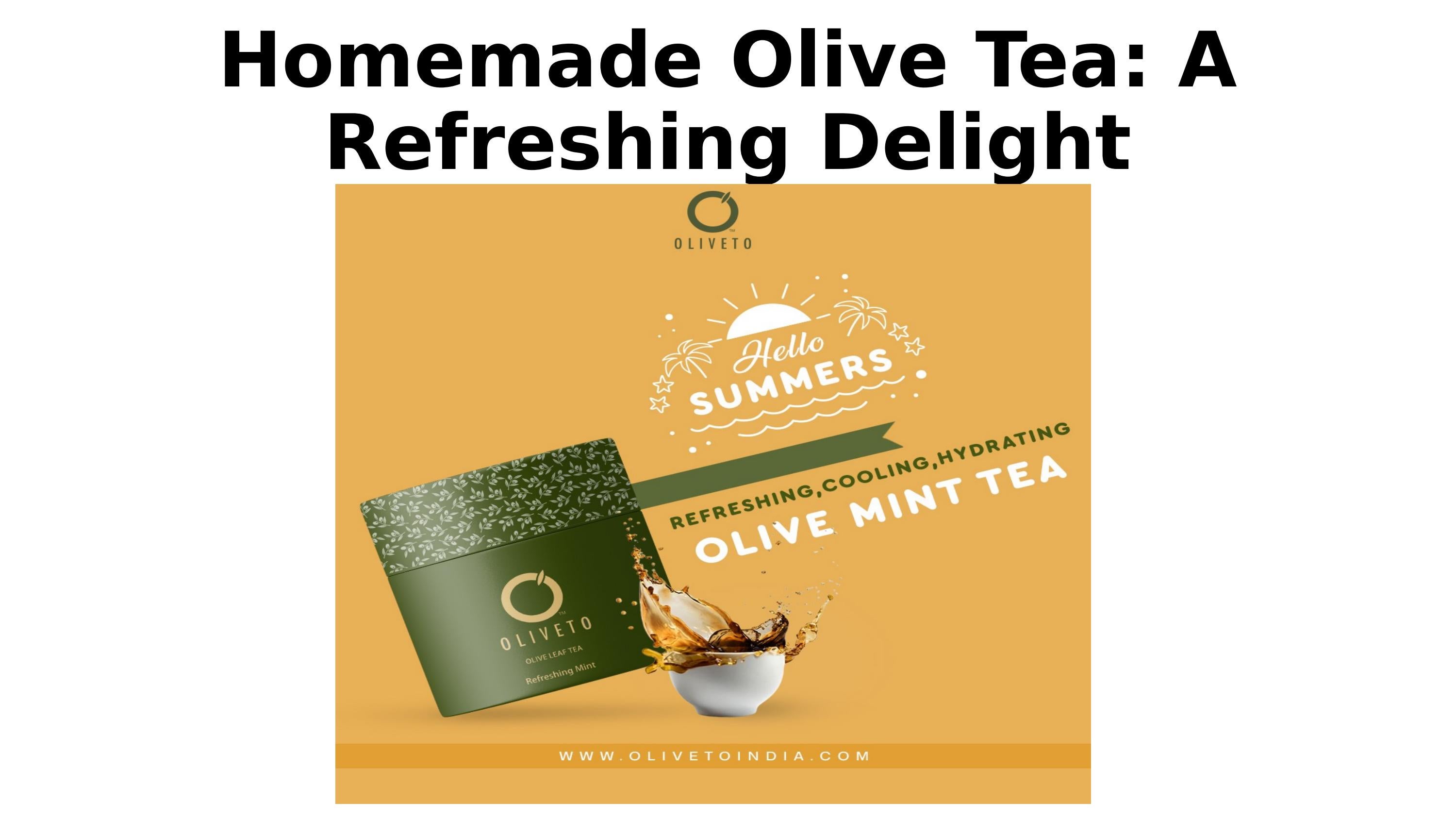 Olive Leaf Tea Benefits by oliveto team Issuu