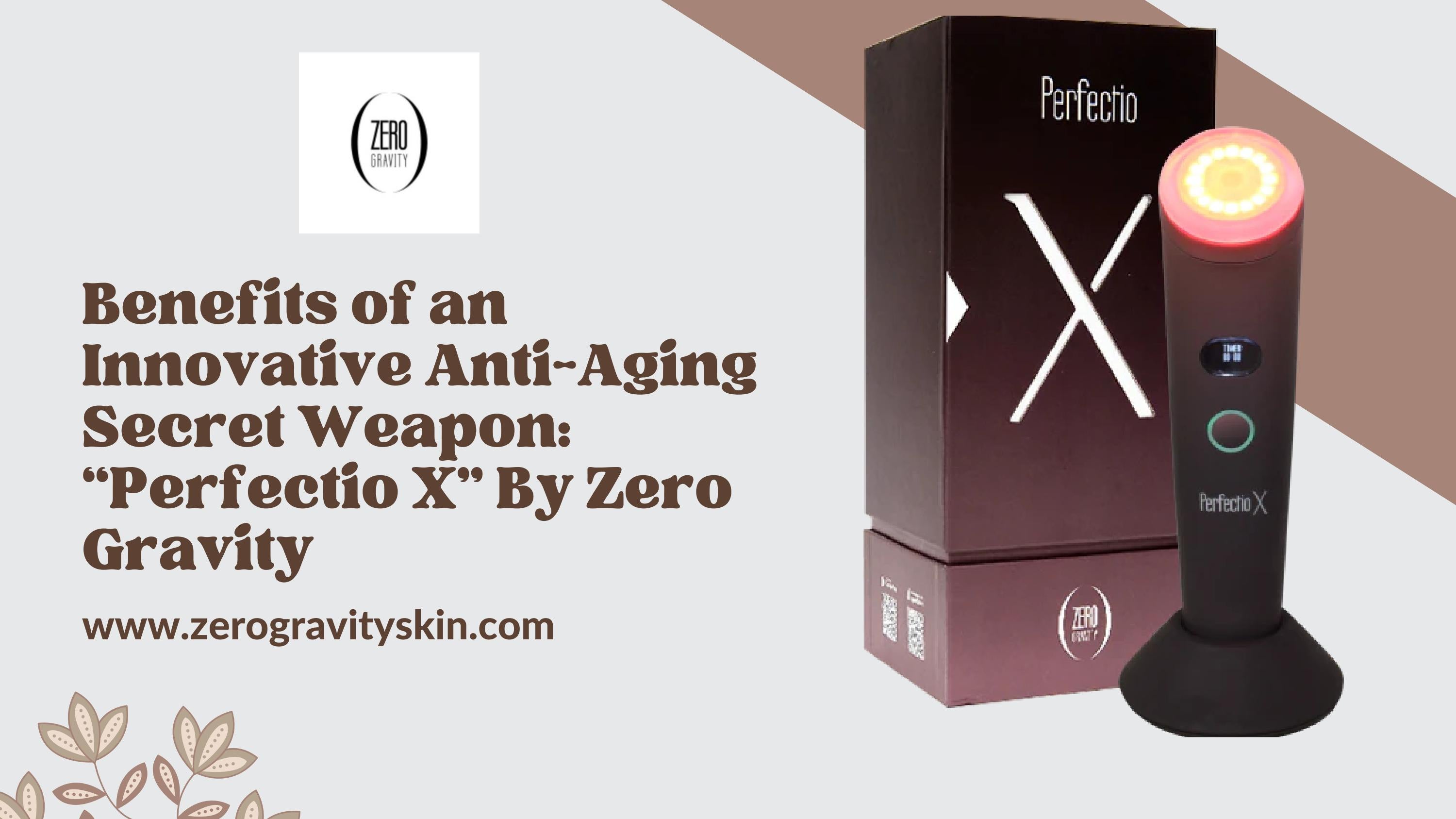 Benefits of an Innovative AntiAging Secret Weapon “Perfectio X” By
