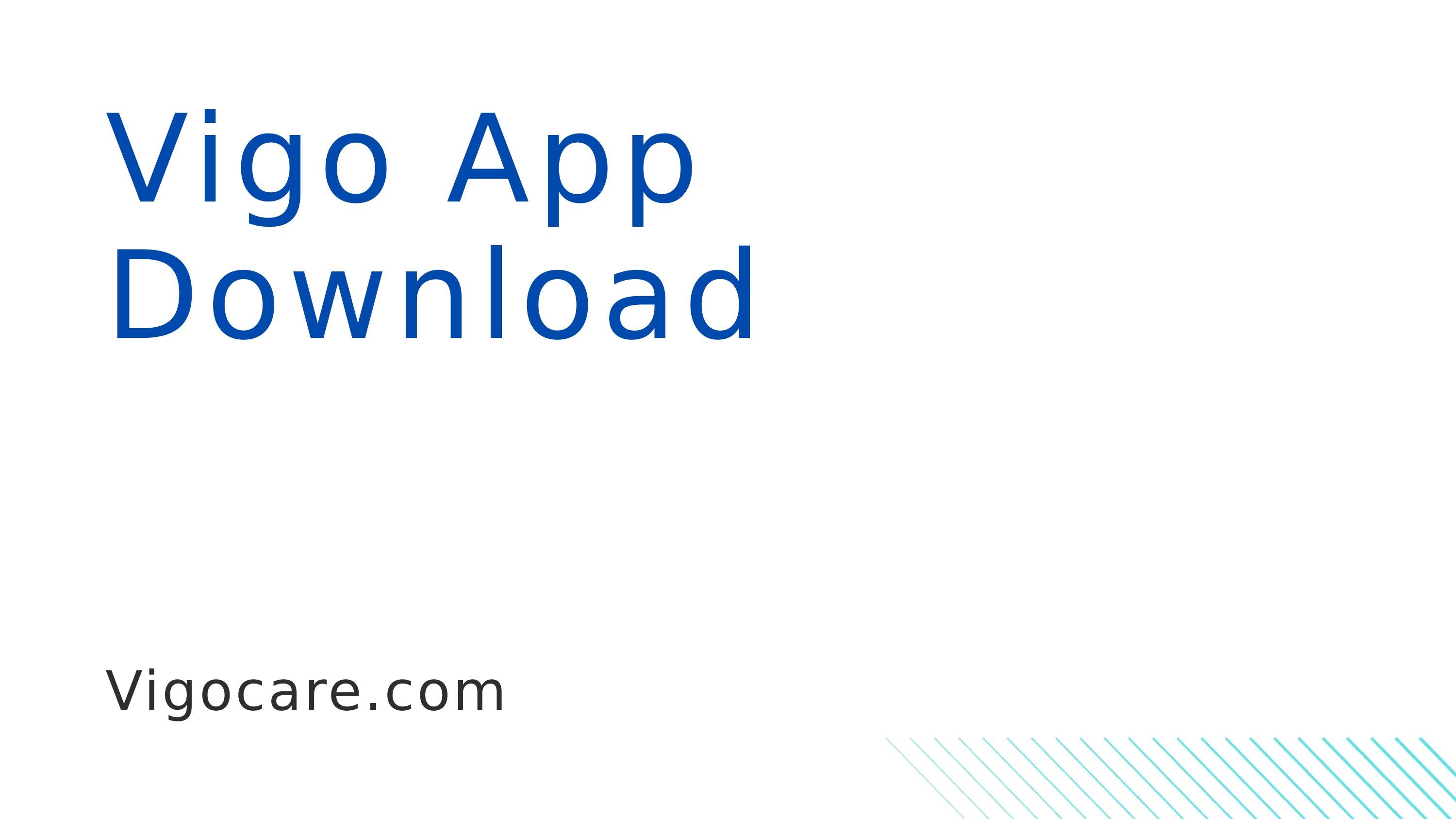Vigo App Download by Vigo Care Issuu