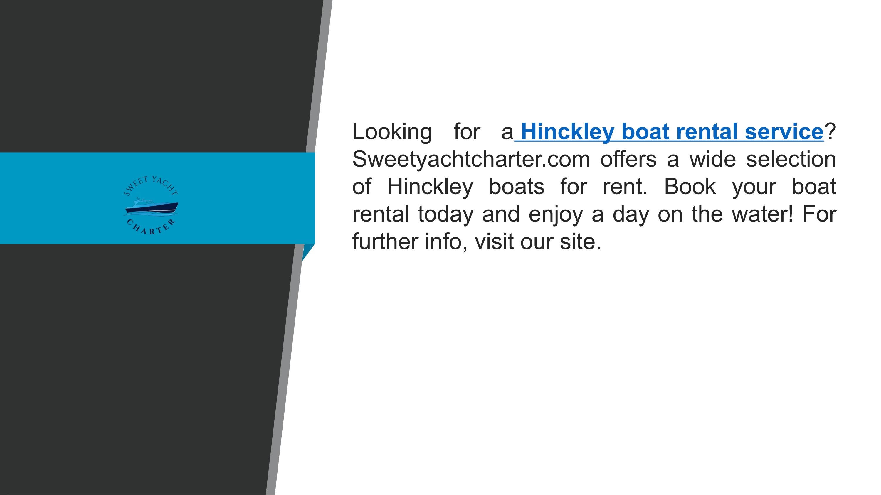 Hinckley Boat Rental Service by Sweet Yacht