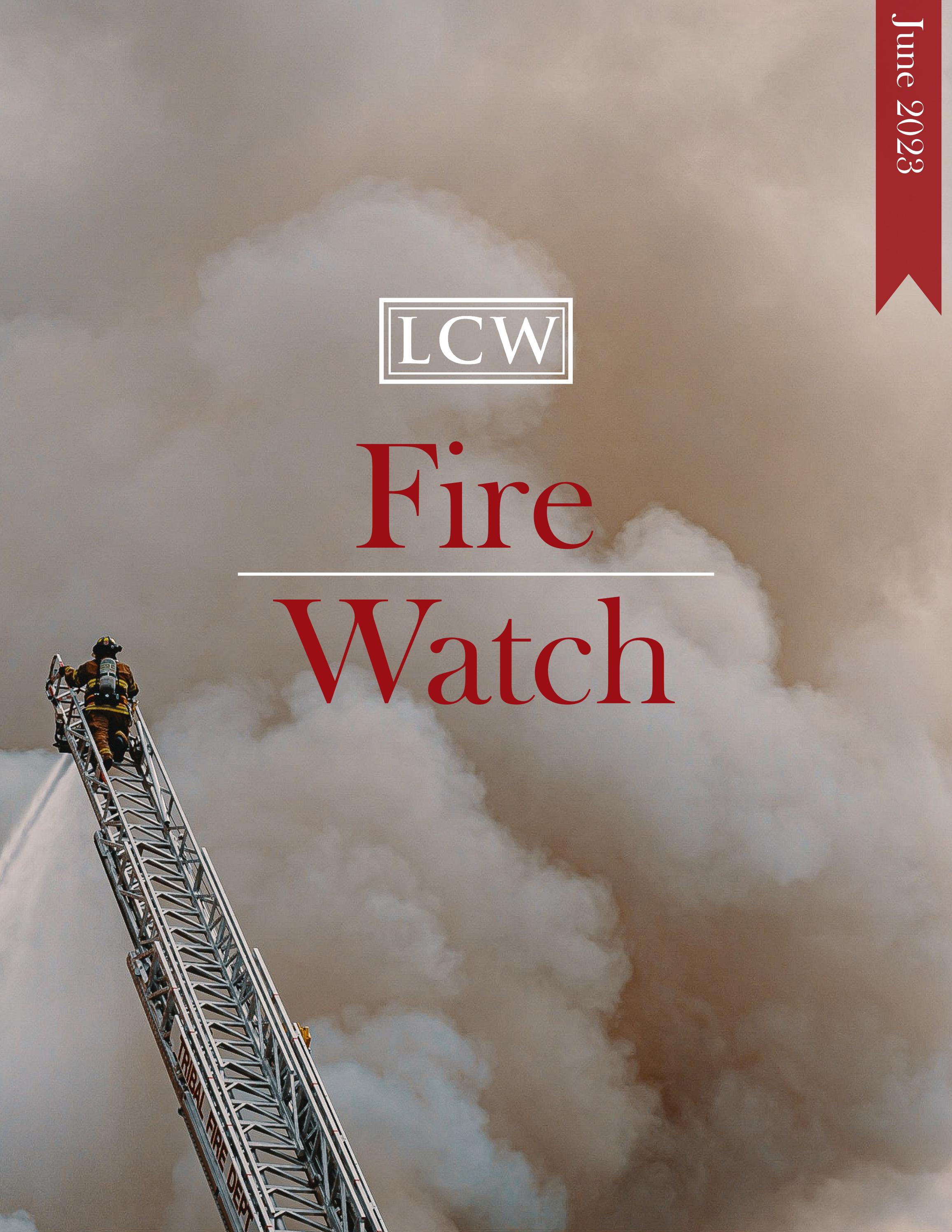 Fire Watch June 2023 by lcwlegal Issuu