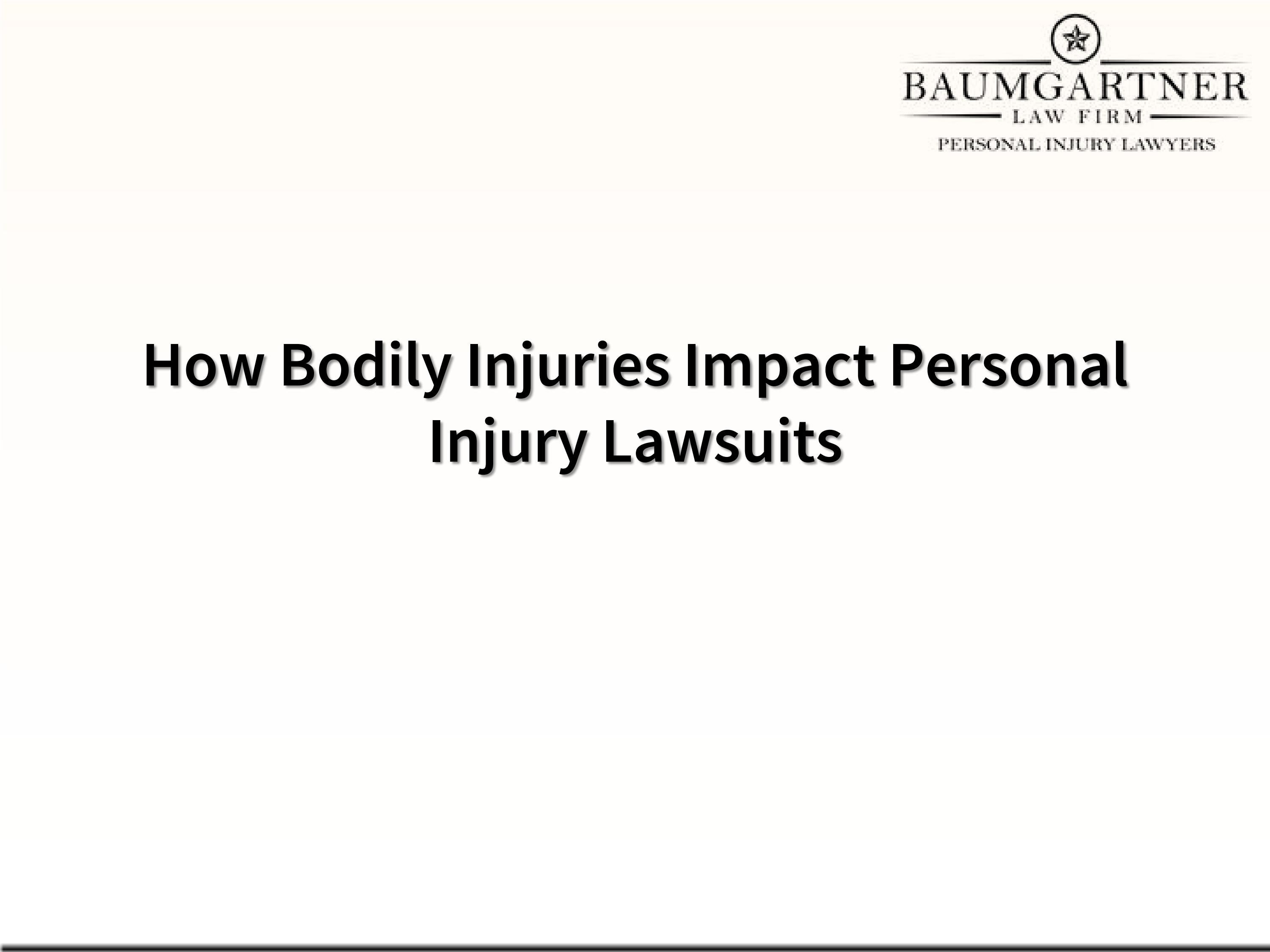 How Bodily Injuries Impact Personal Injury Lawsuits by