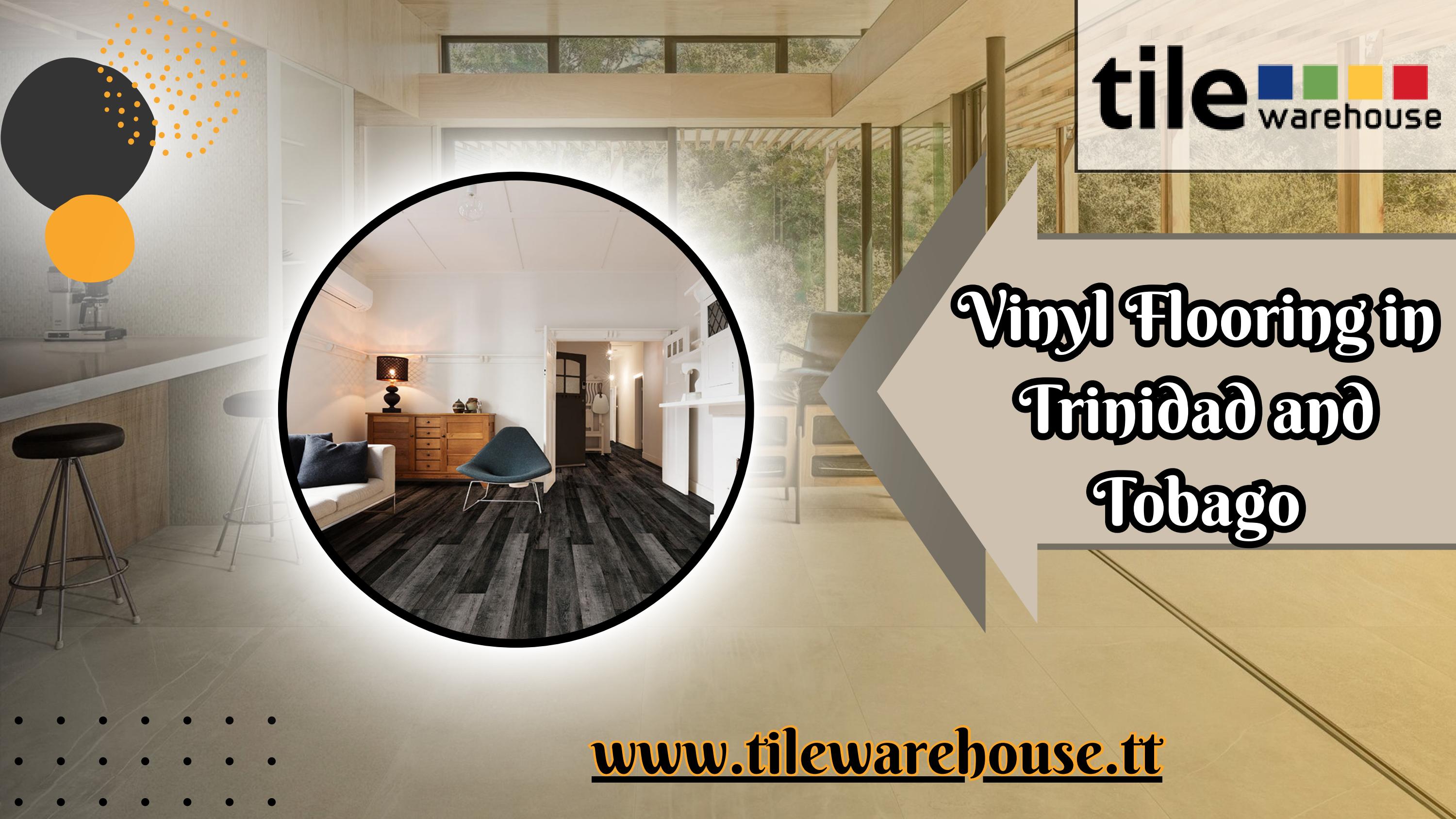 Vinyl Flooring in Trinidad and Tobago Renovate your home with Timeless