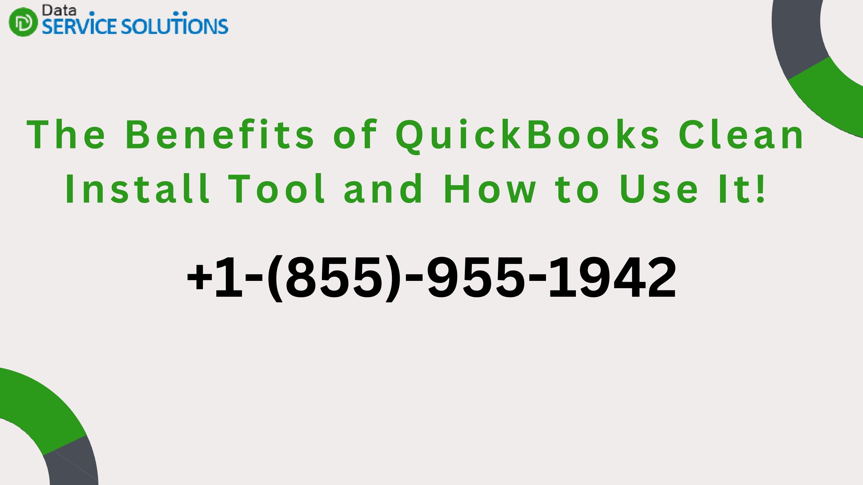 The Benefits of QuickBooks Clean Install Tool and How to Use It! by