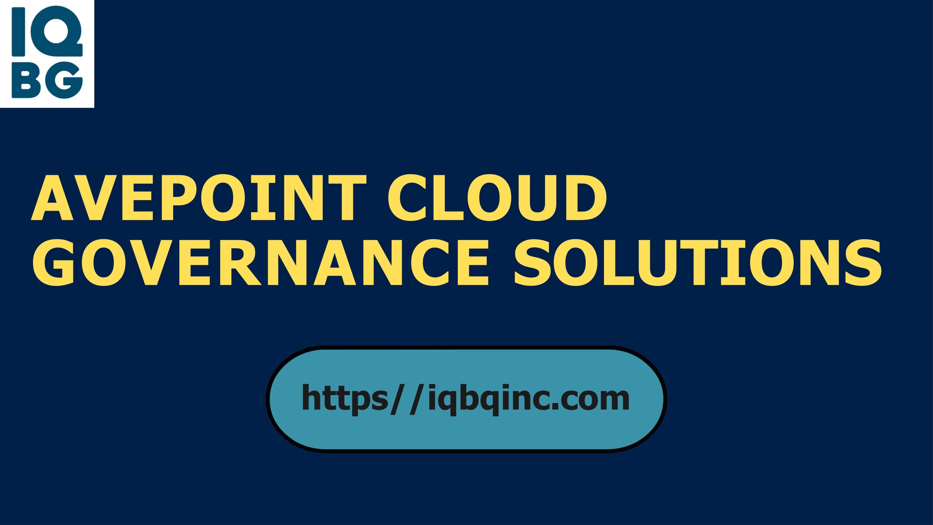 Avepoint Cloud Governance Solutions by IQ BQ Issuu