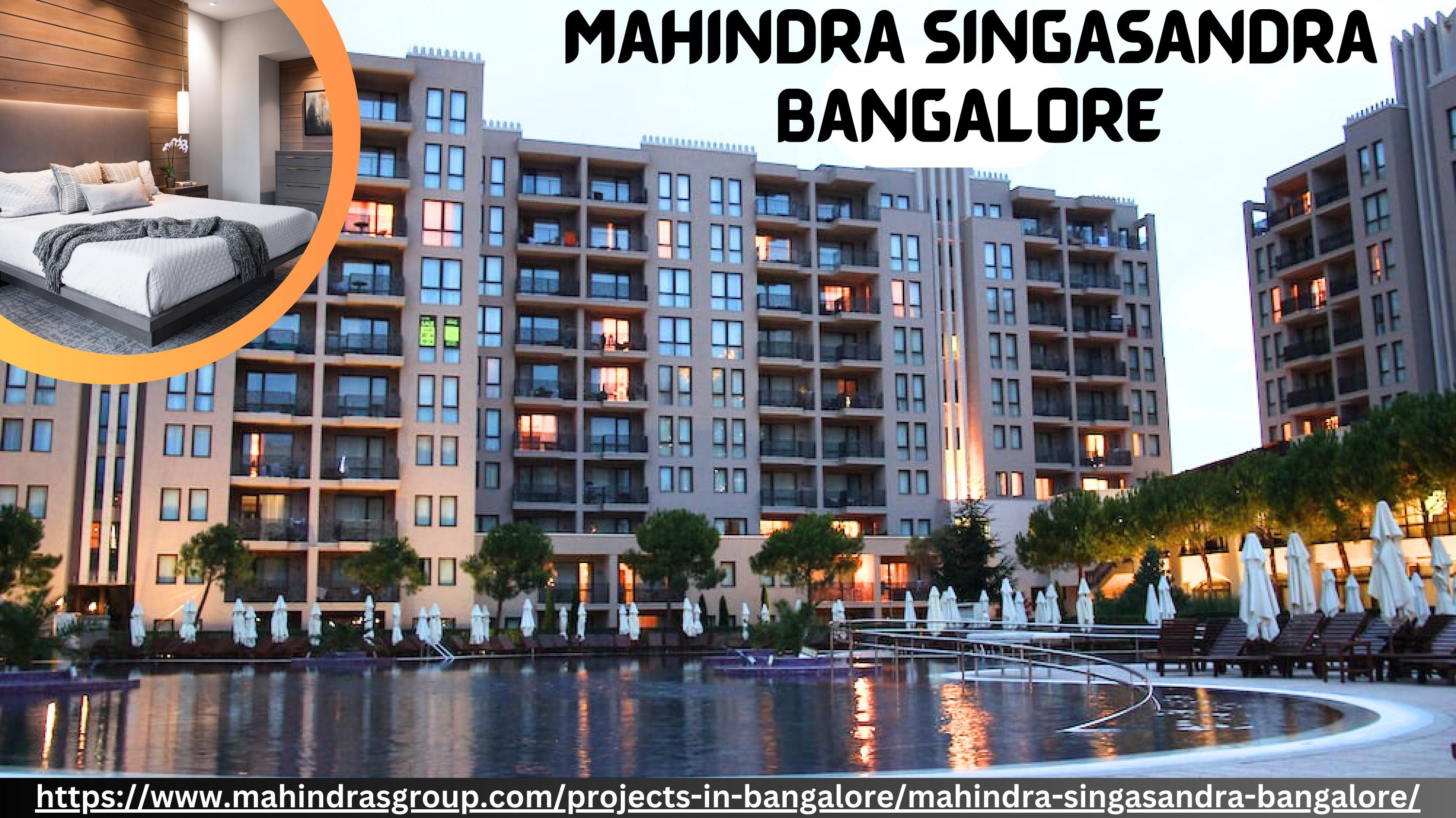 Mahindra Singasandra Bangalore Buy your Perfect Luxury Apartment Now