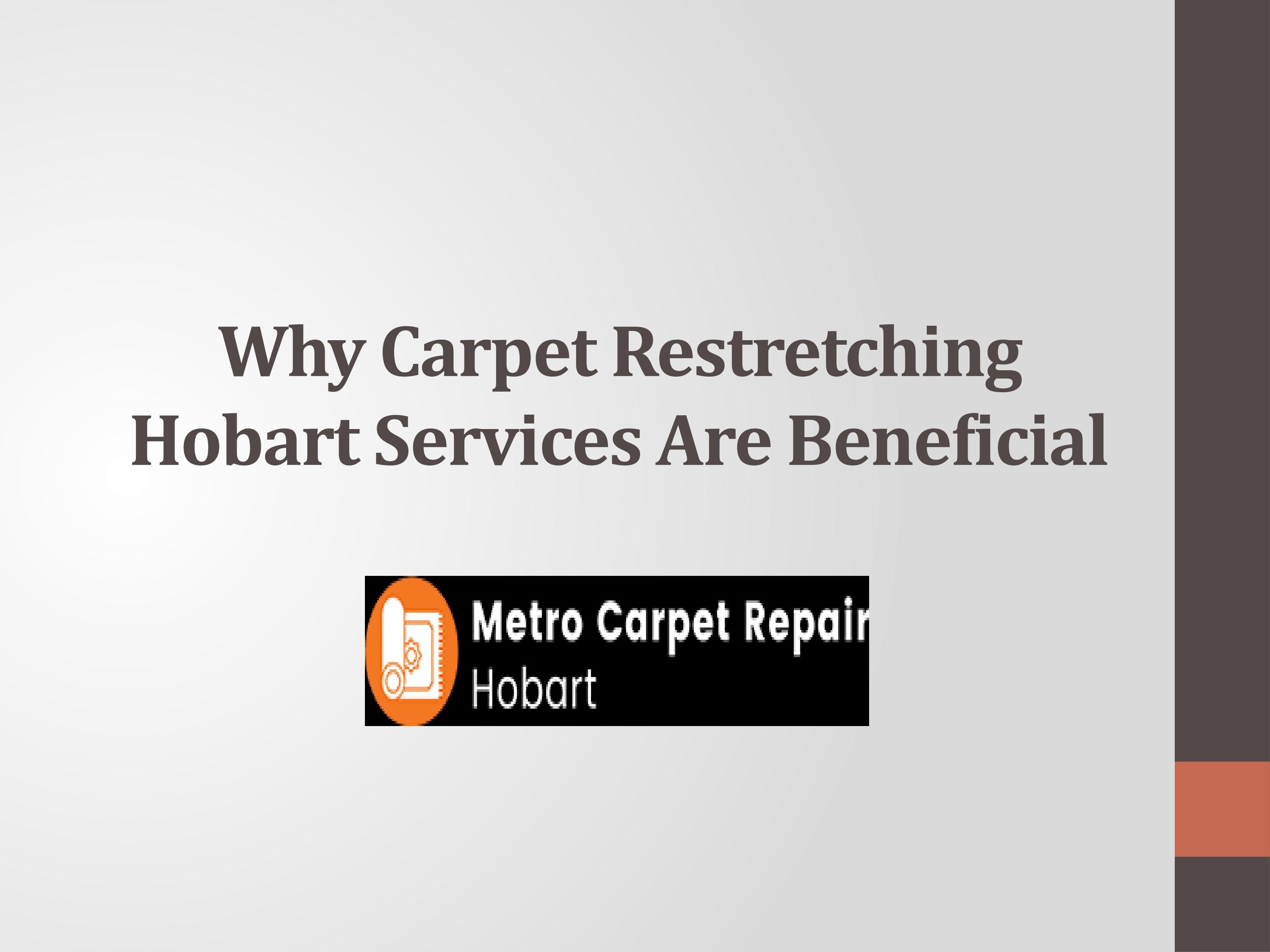 Hire Reliable Services For Carpet Restretching Hobart by Barney Davis