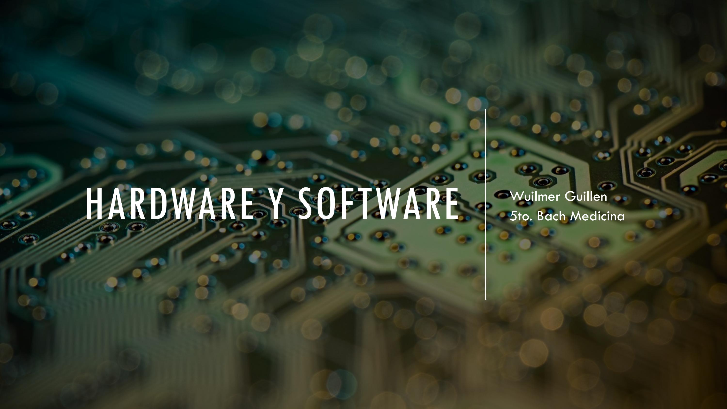 Hardware y software by Wuilmer Guillen - Issuu