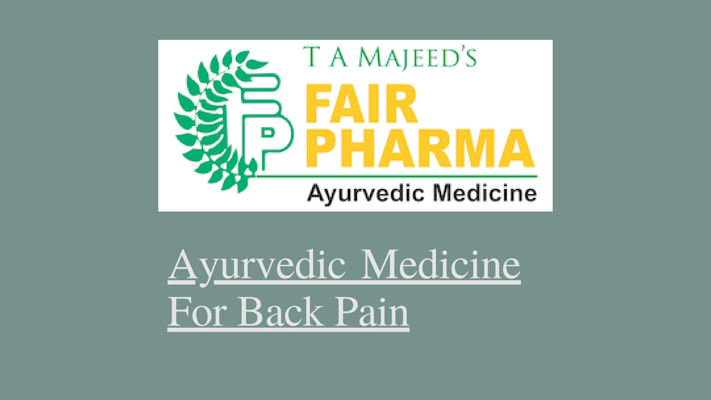 Ayurvedic Medicine For Back Pain by fairpharma company Issuu