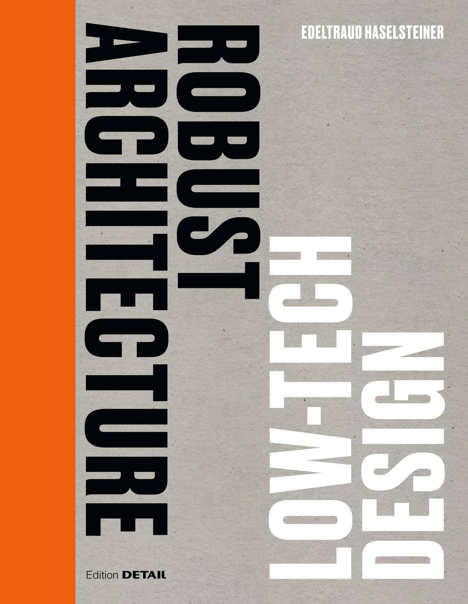 Robust Design Structures ROBUST ARCHITECTURE. LOW-TECH DESIGN by DETAIL - Issuu
