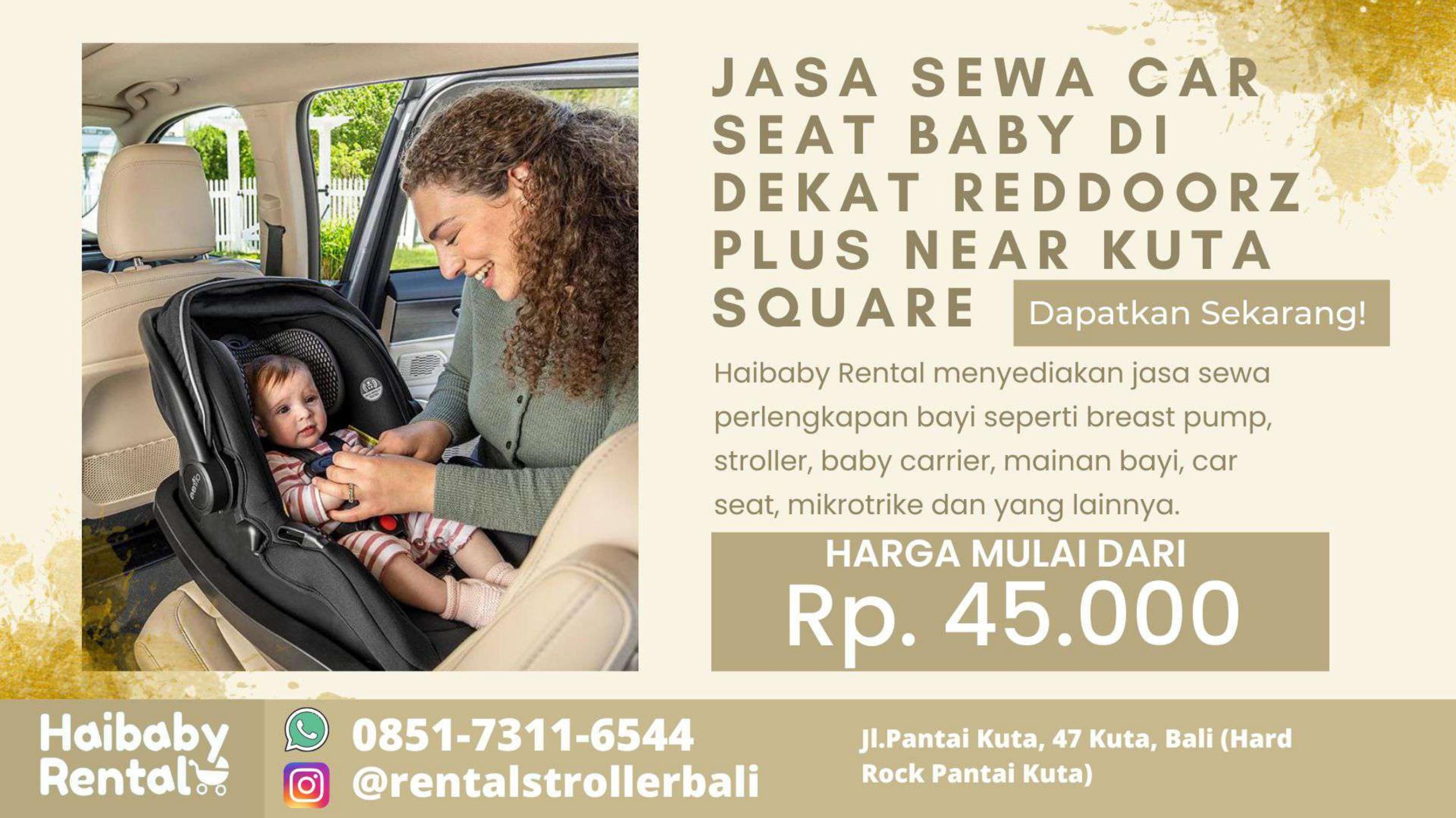 Jasa Sewa Car Seat Baby di Dekat Reddroorz Plus Near Kuta Square Bersih