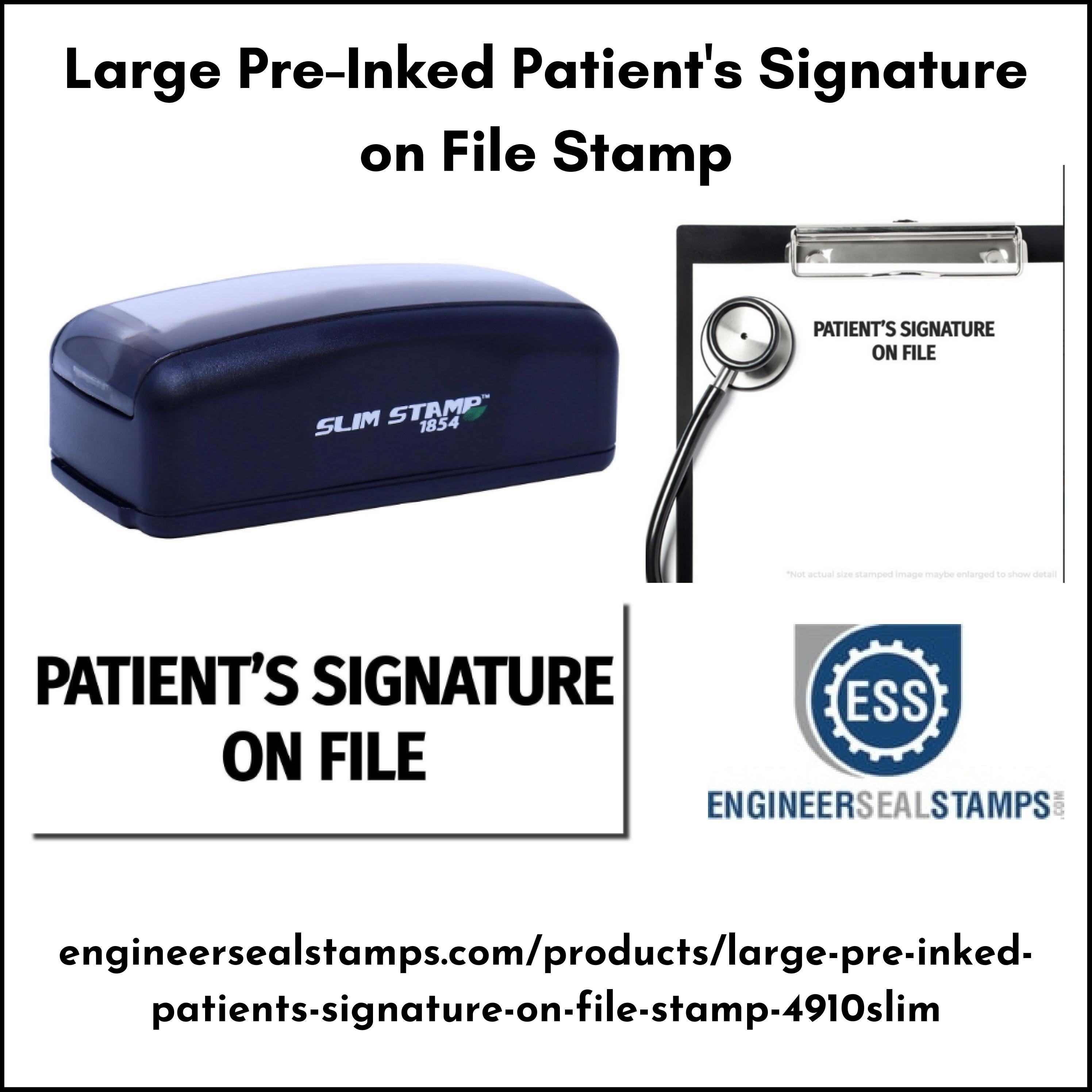 Patient's Signature on File Large PreInked Stamp by Engineer Seal