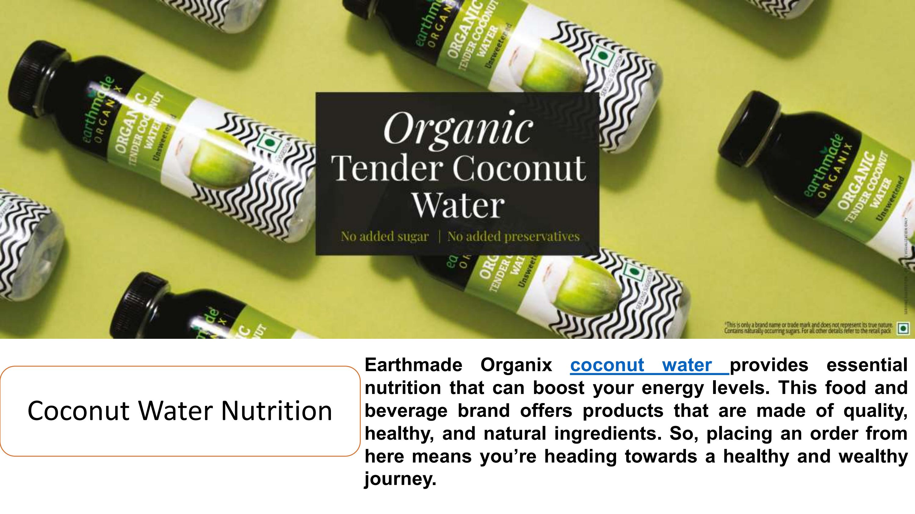 Coconut Water Nutrition by Earthmade Organix Issuu