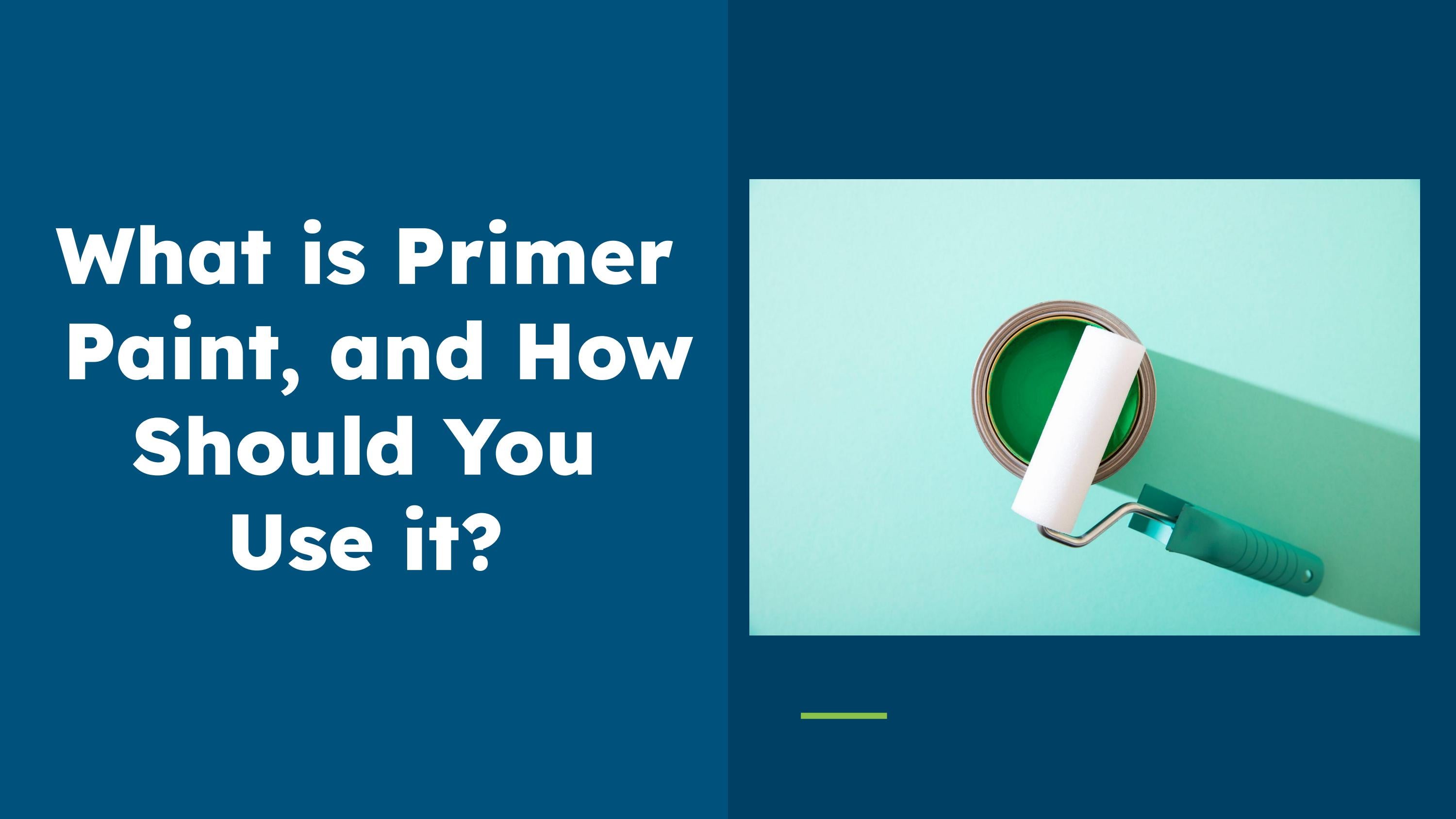 What is Primer paint, and How should you use it? by ahmedkhalil55566